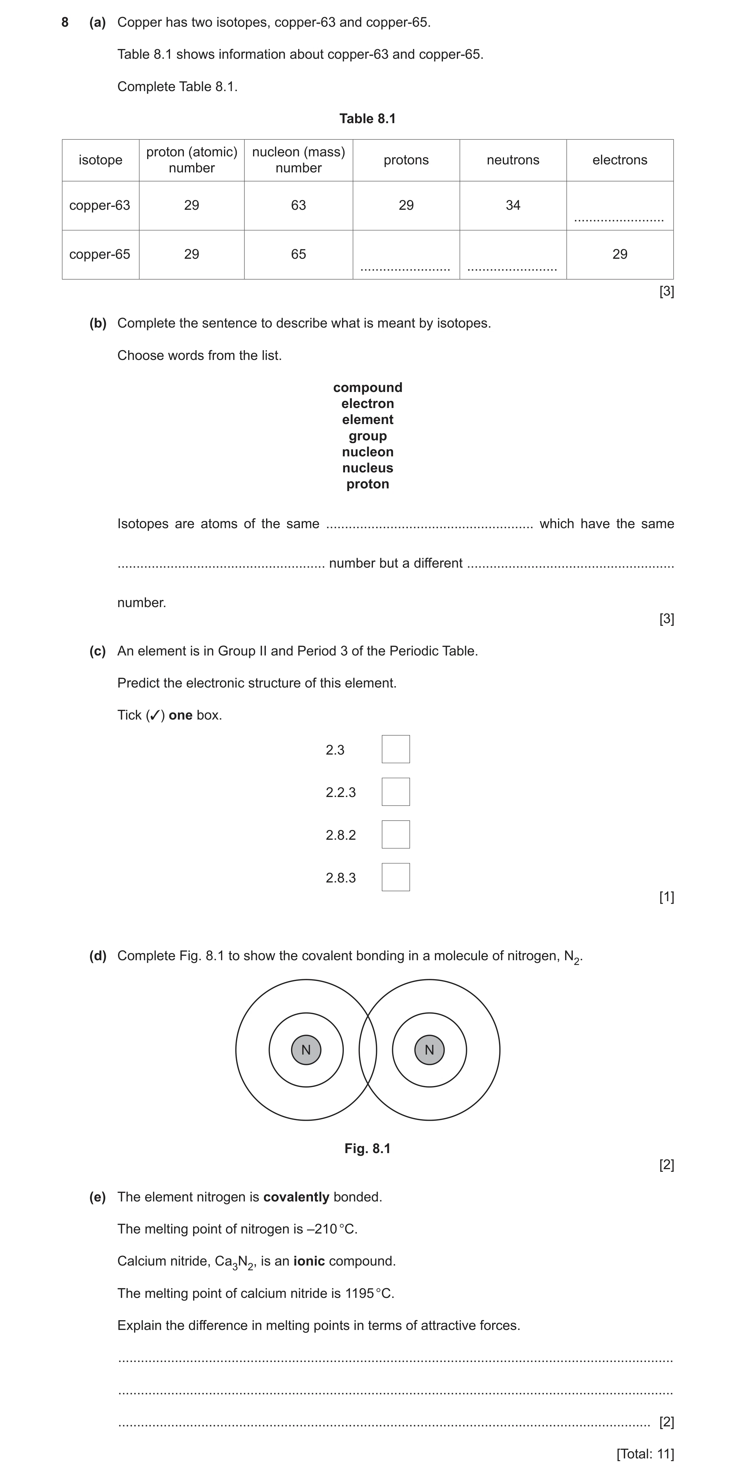 Question 21: (a) Copper has two isotopes, copper‑63 and copper‑65. Table 8.1 shows information about copper‑63 and copper‑65. Complete Table 8.1. Table …