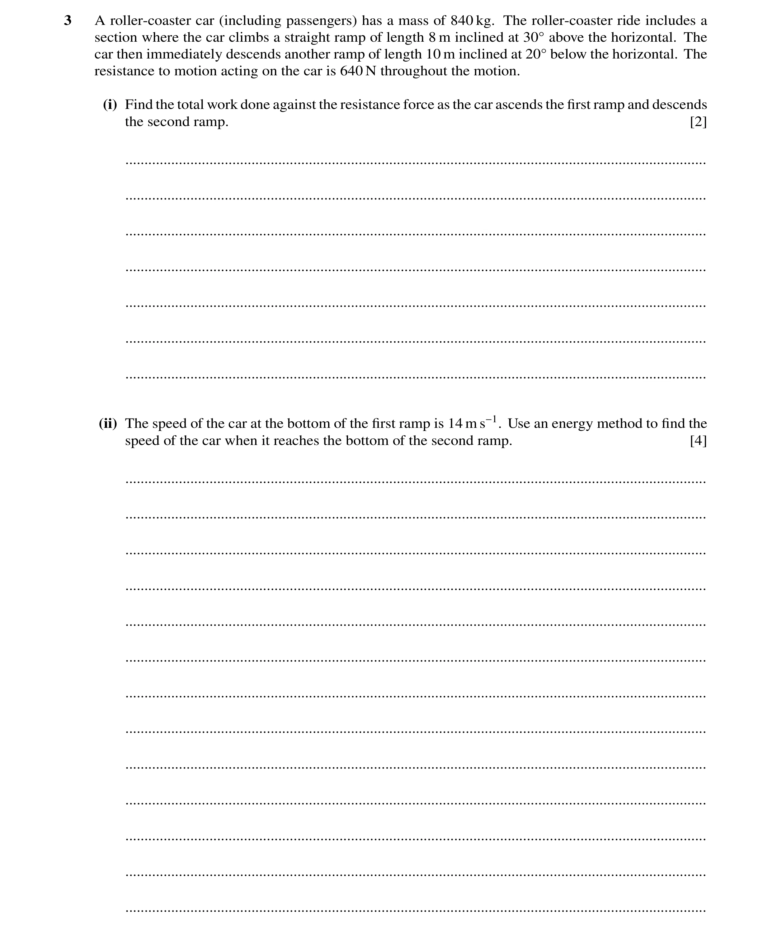 Question 99: A roller-coaster car (including passengers) has a mass of 840 kg. The roller-coaster ride includes a section where the car climbs a straigh…