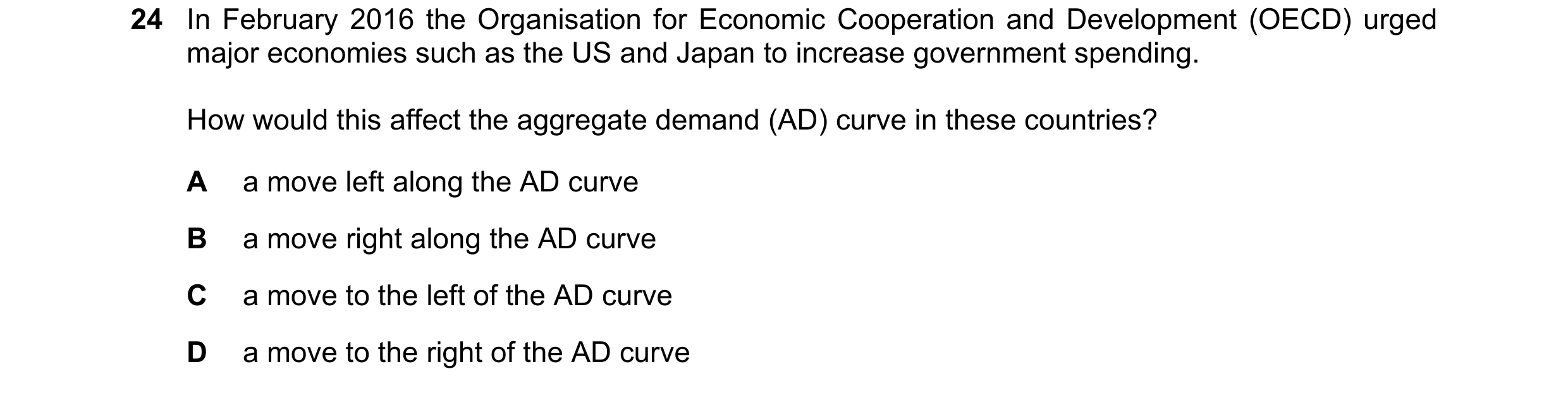 Question 73: In February 2016 the Organisation for Economic Cooperation and Development (OECD) urged major economies such as the US and Japan to increas…
