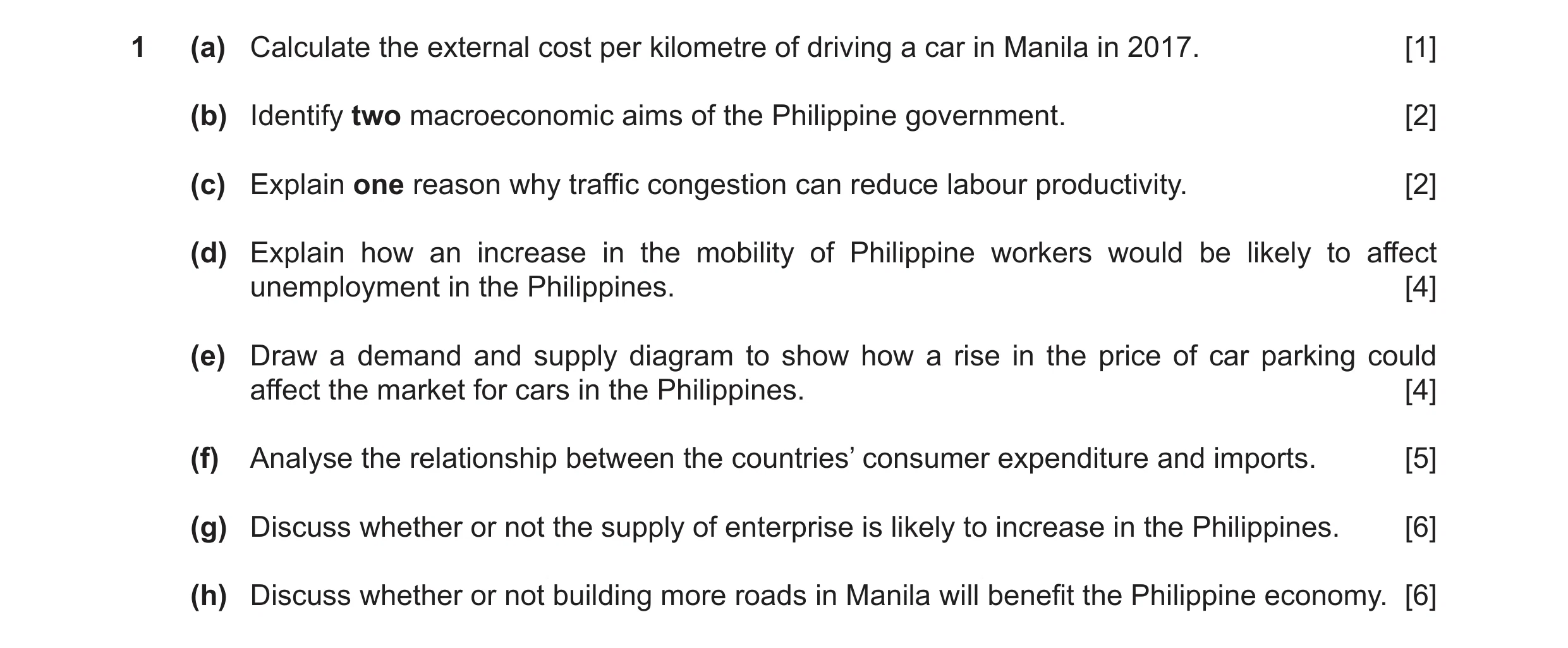 Question 38: (a) Calculate the external cost per kilometre of driving a car in Manila in 2017. [1] (b) Identify two macroeconomic aims of the Philippine…