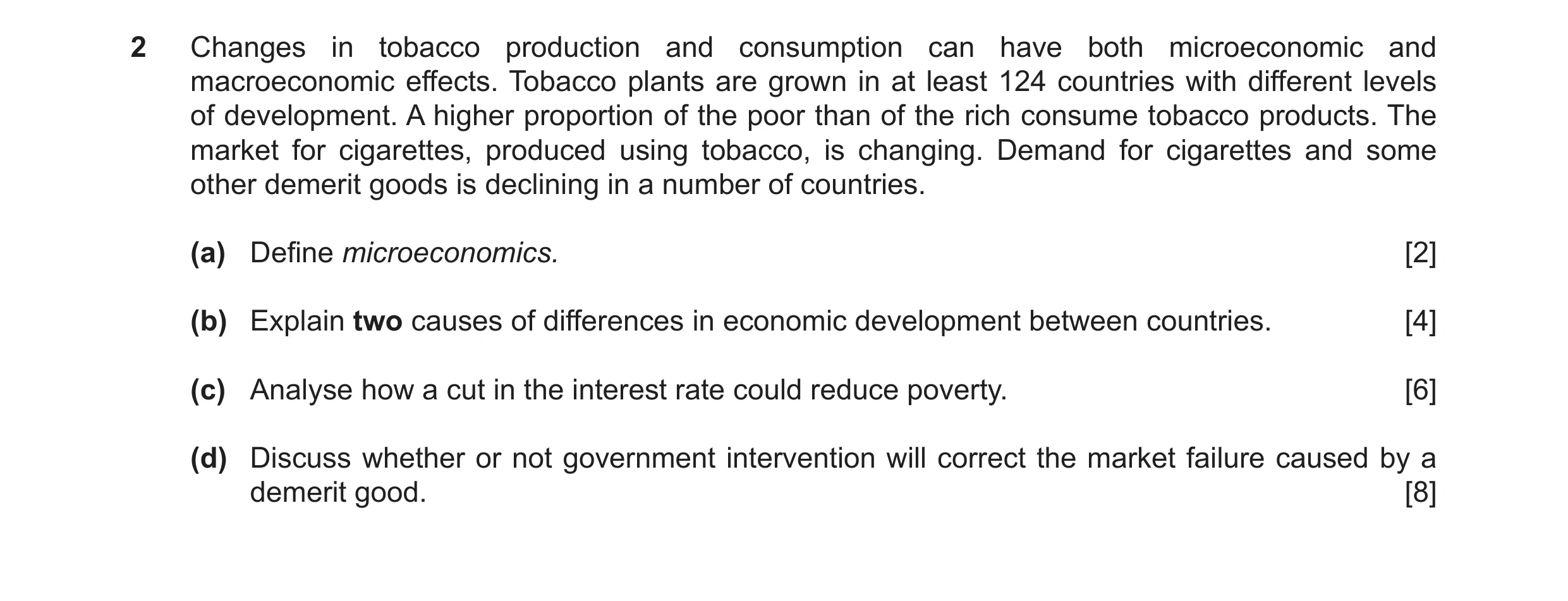 Question 30: Changes in tobacco production and consumption can have both microeconomic and macroeconomic effects. Tobacco plants are grown in at least 1…