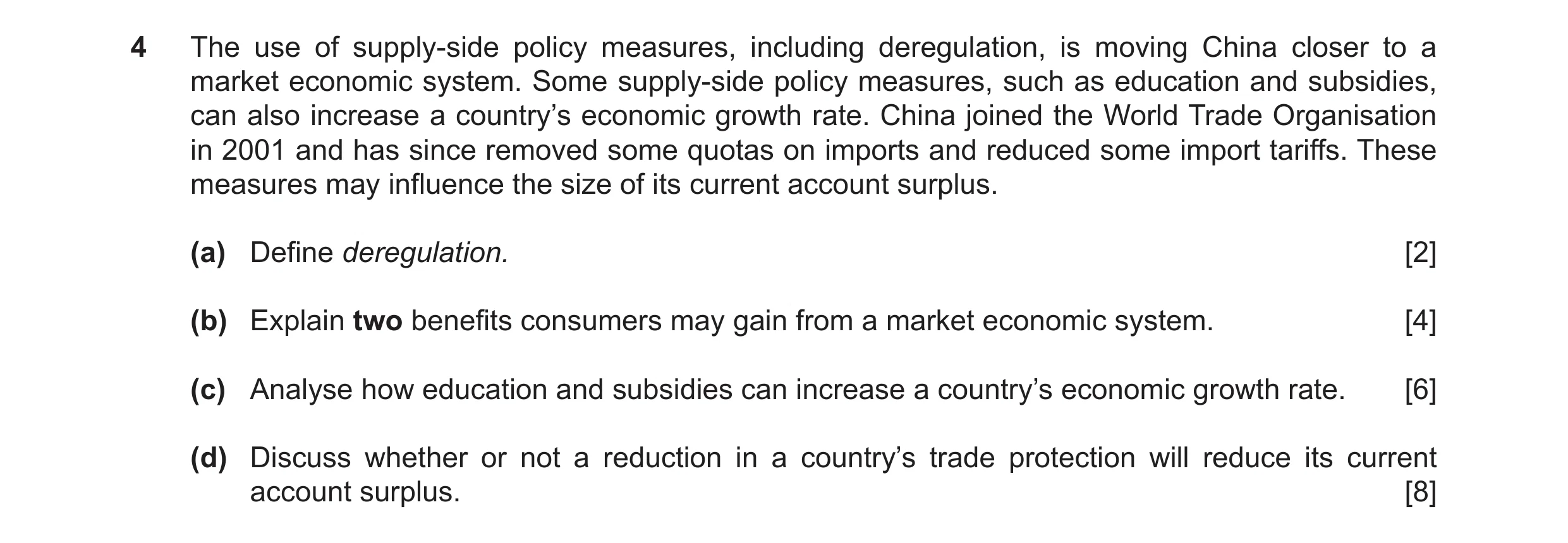 Question 23: The use of supply-side policy measures, including deregulation, is moving China closer to a market economic system. Some supply-side policy…