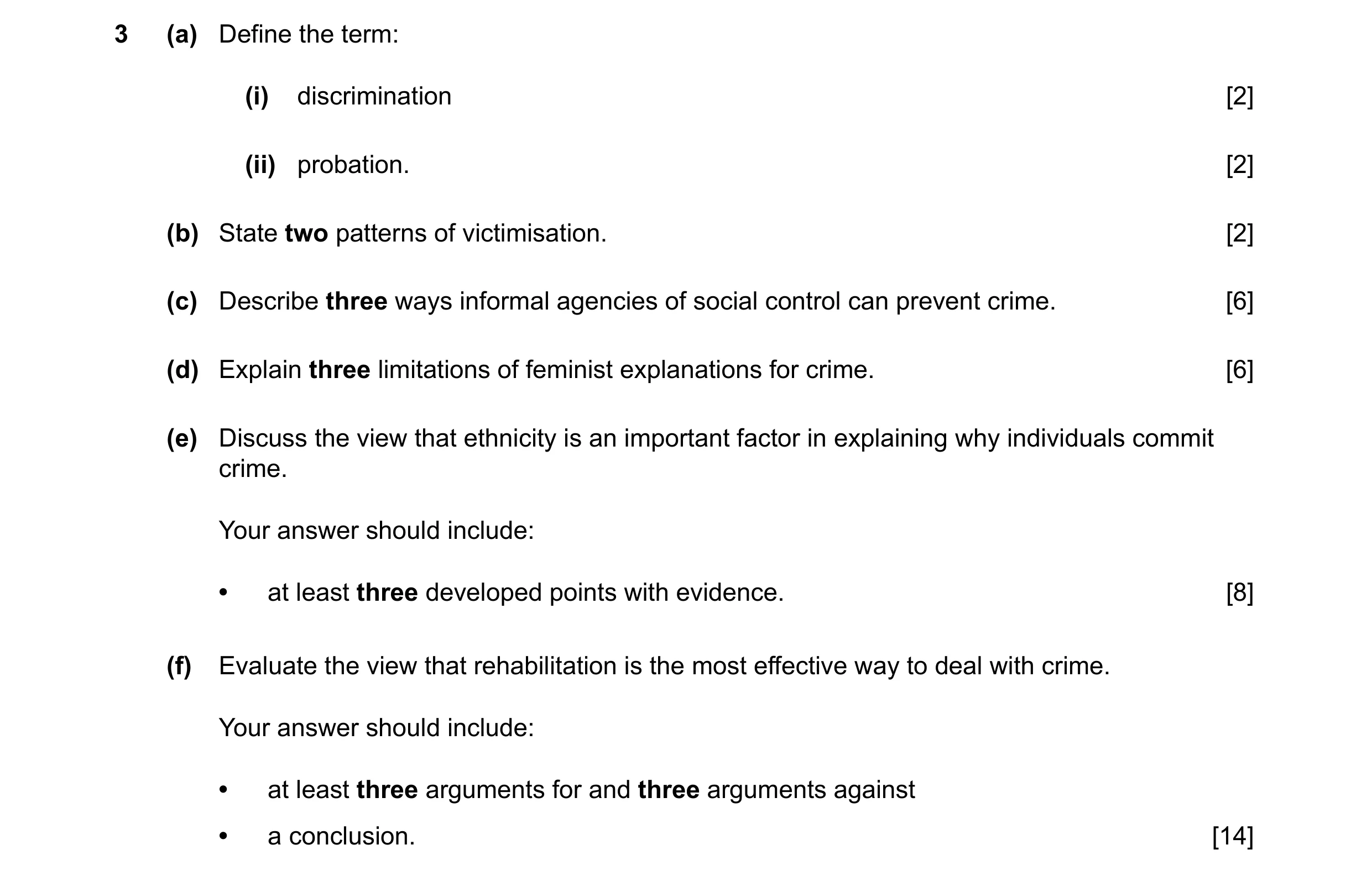 Question 95: (a) Define the term: (i) discrimination [2] (ii) probation. [2] (b) State two patterns of victimisation. [2] (c) Describe three ways inform…