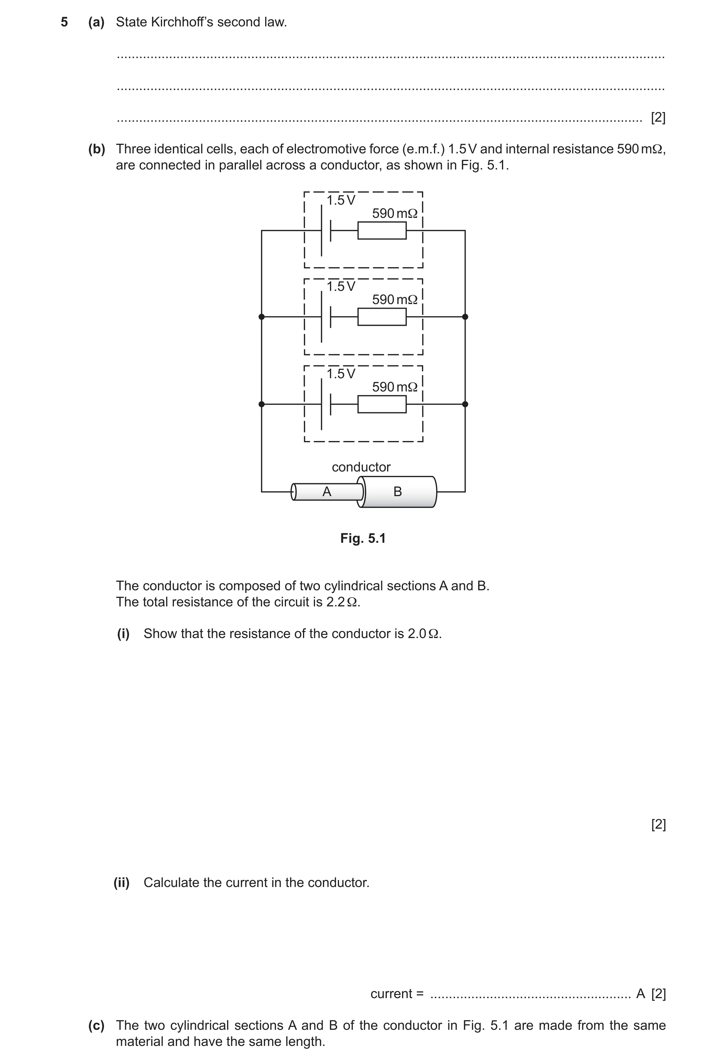 Question 10: (a) State Kirchhoff’s second law. .........................................................................................................…