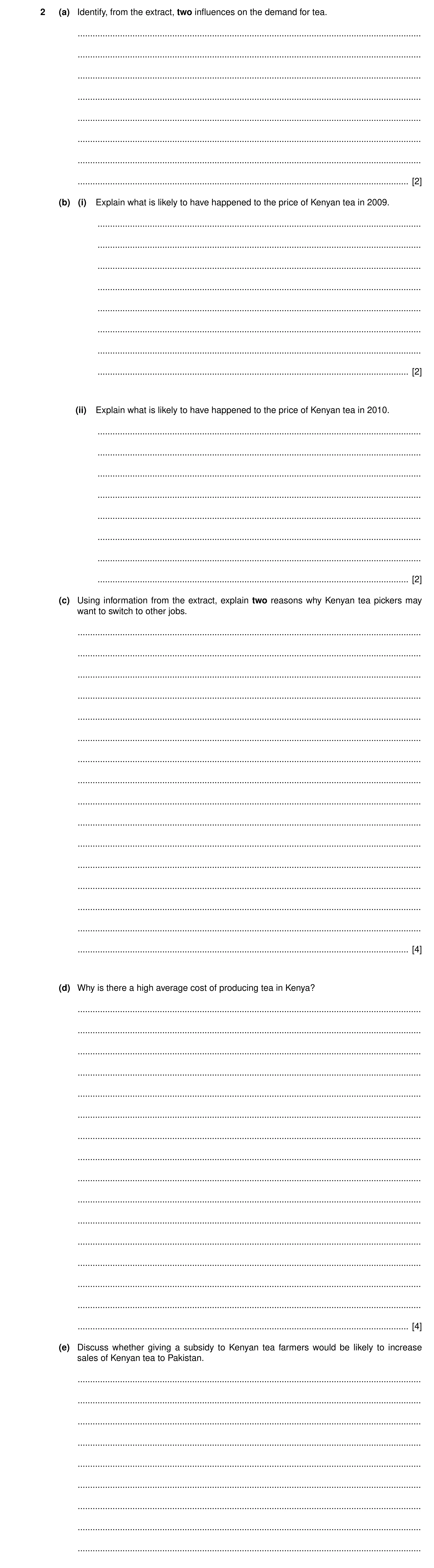 Question 8: (a) Identify, from the extract, two influences on the demand for tea. .....................................................................…