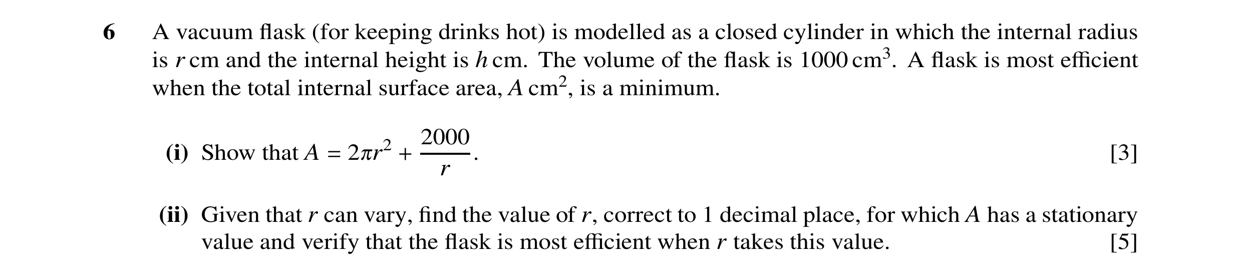 Question 37: A vacuum flask (for keeping drinks hot) is modelled as a closed cylinder in which the internal radius is r cm and the internal height is h c…