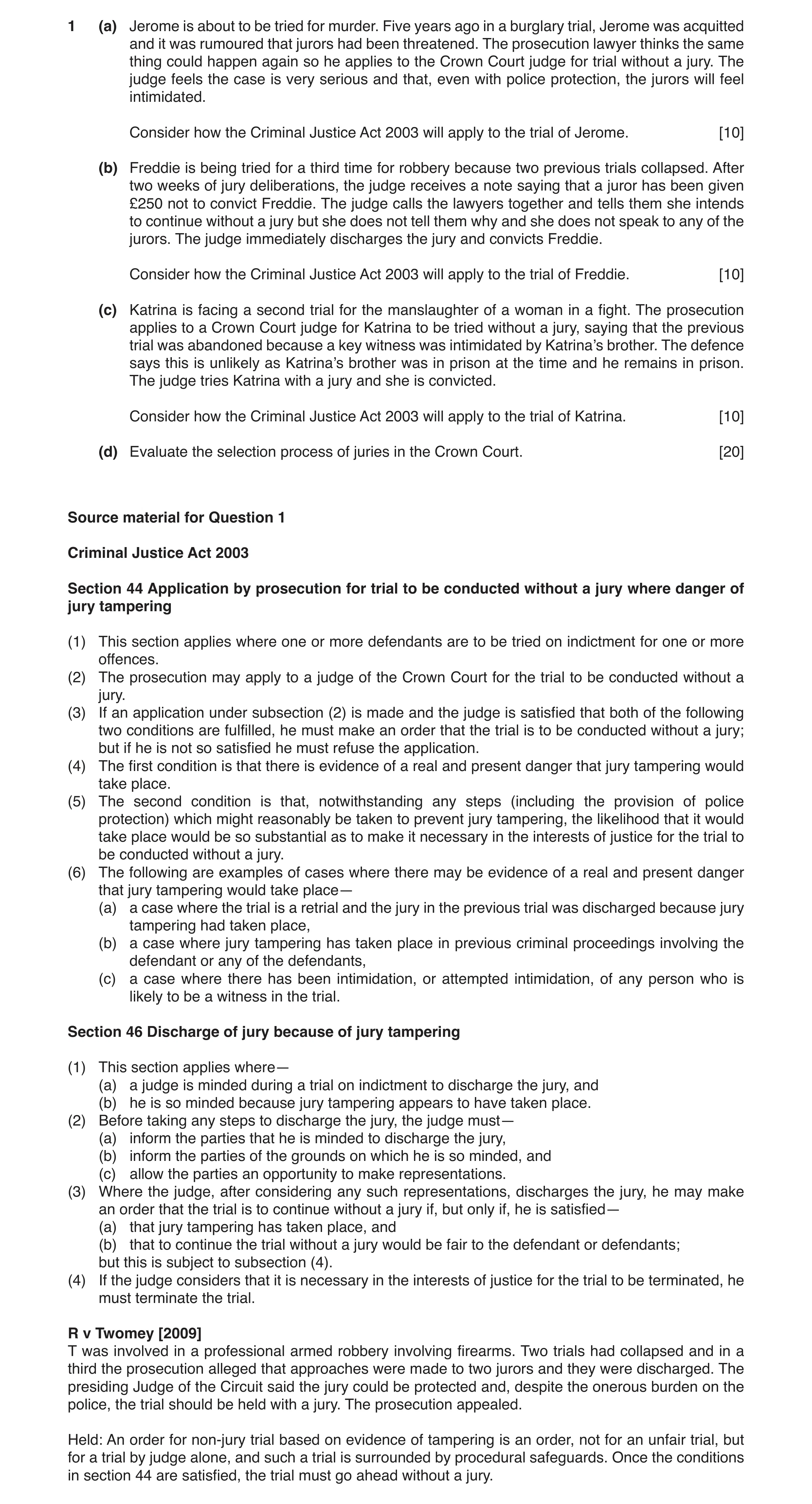 Question 8: (a) Jerome is about to be tried for murder. Five years ago in a burglary trial, Jerome was acquitted and it was rumoured that jurors had be…