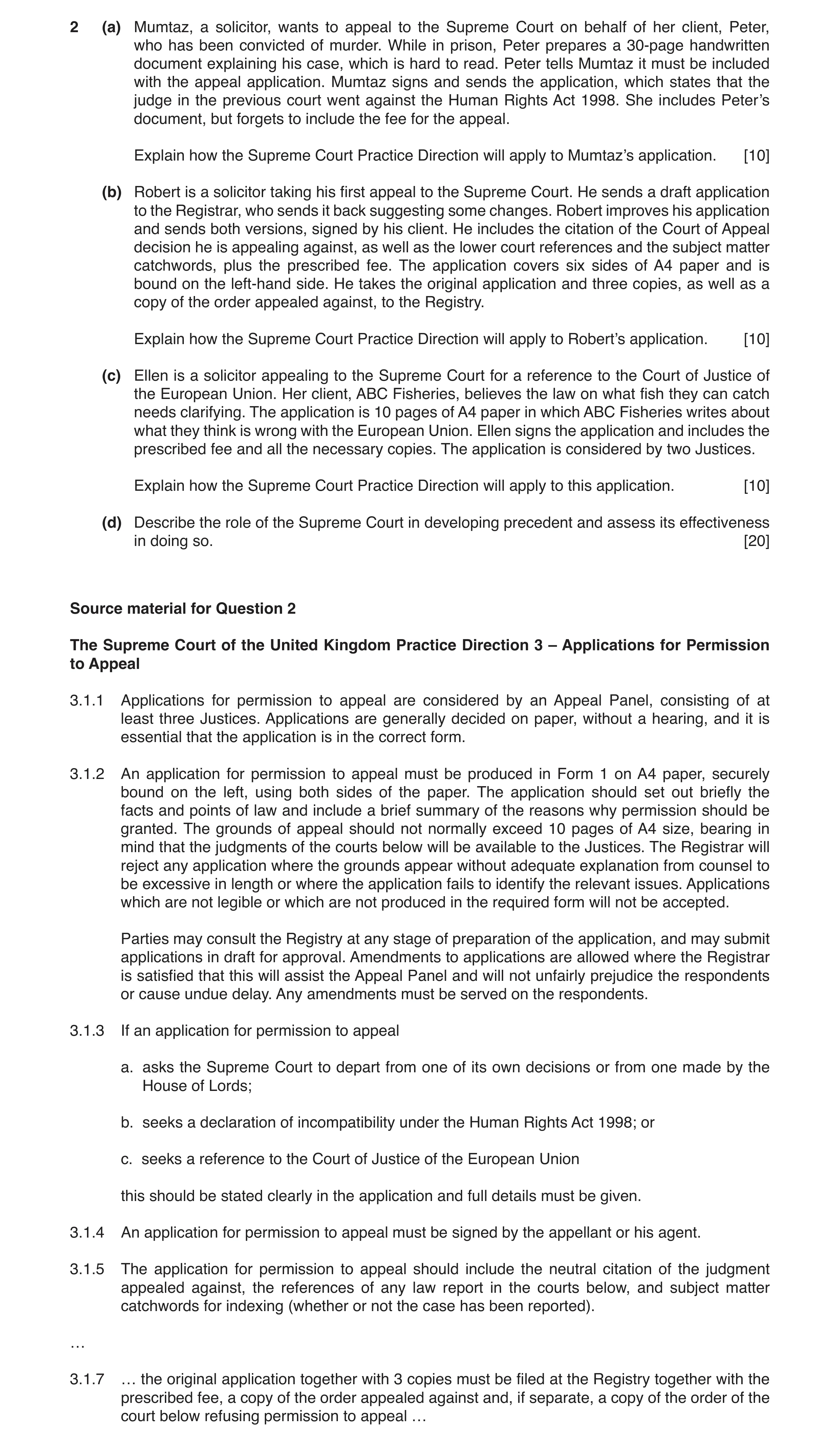 Question 7: (a) Mumtaz, a solicitor, wants to appeal to the Supreme Court on behalf of her client, Peter, who has been convicted of murder. While in pr…