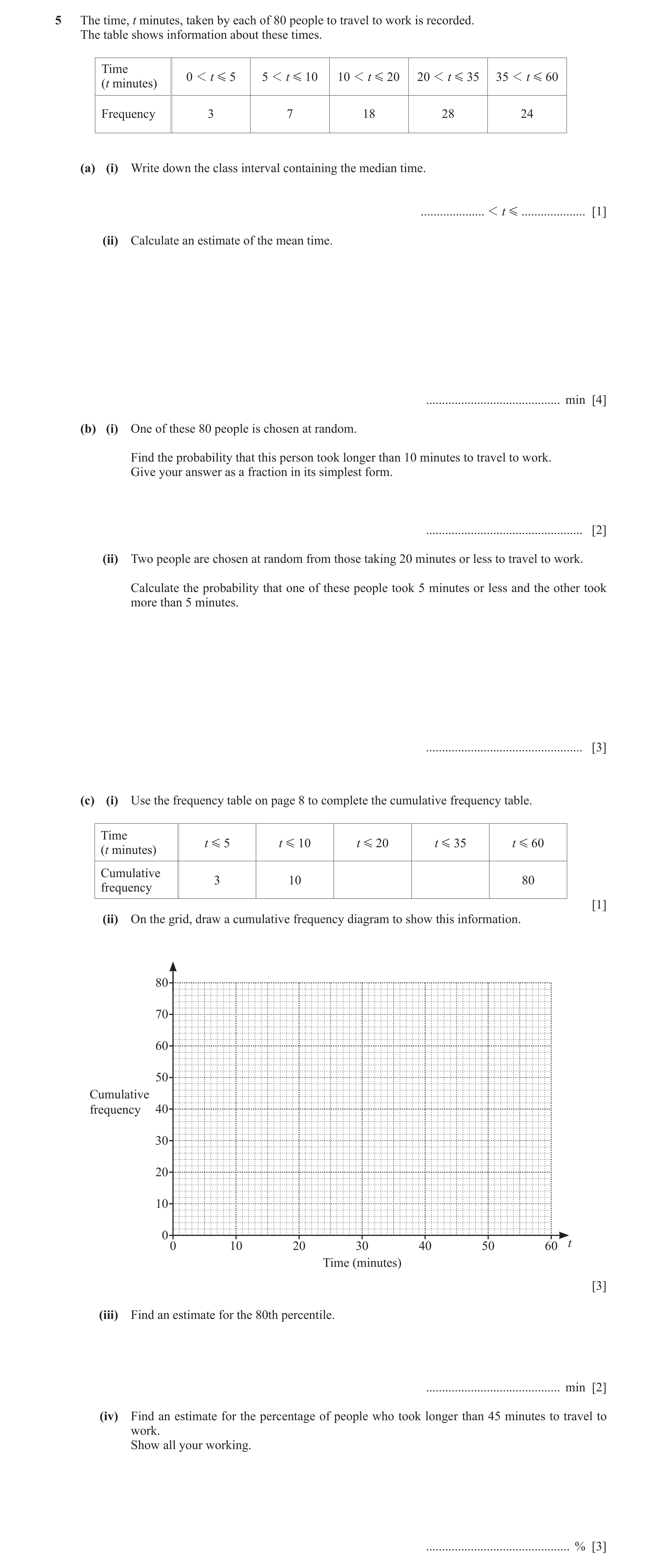 Question 30: The time, t minutes, taken by each of 80 people to travel to work is recorded. The table shows information about these times. Time 0 1 t G …