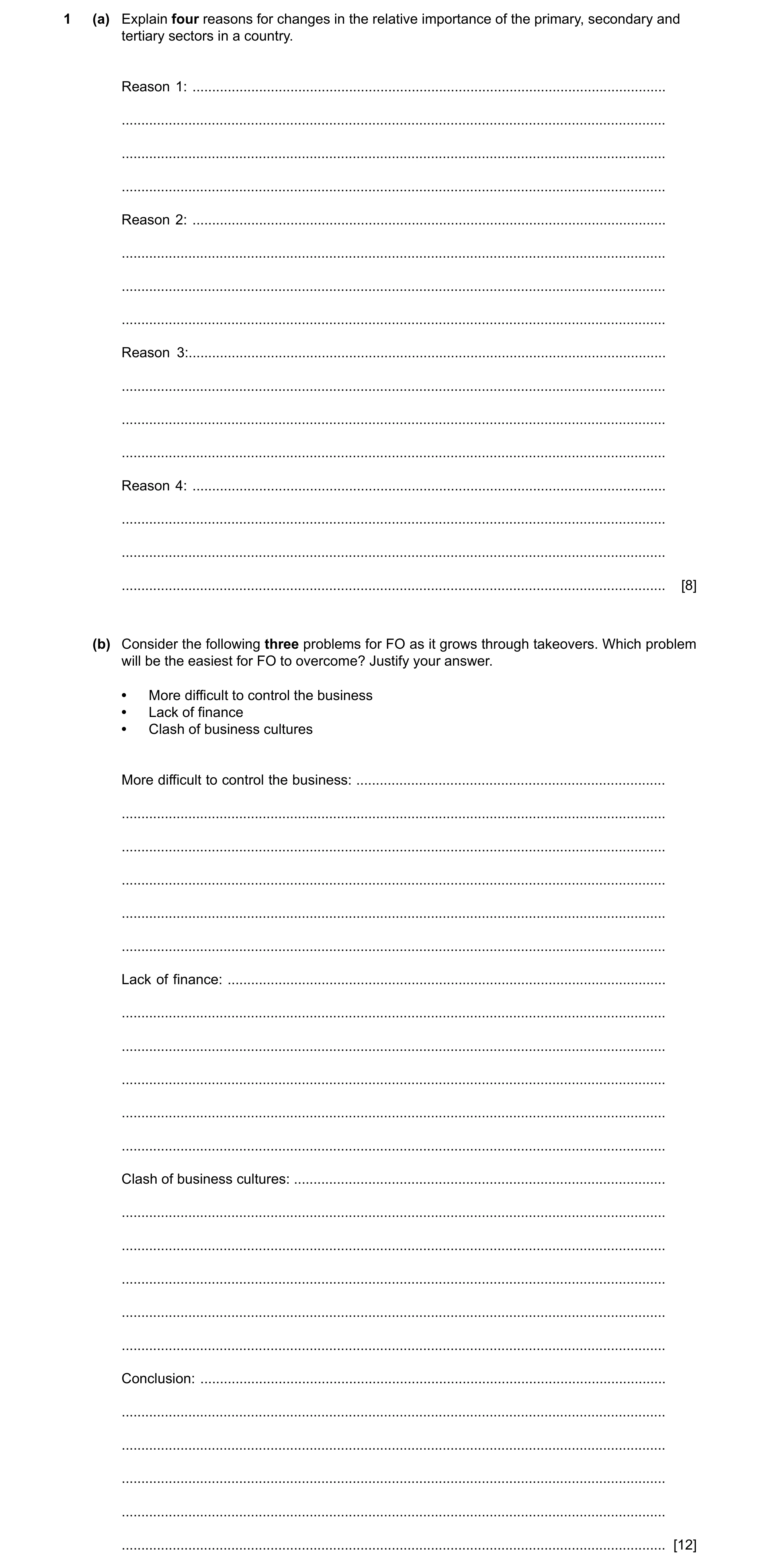 Question 4: (a) Explain four reasons for changes in the relative importance of the primary, secondary and tertiary sectors in a country. Reason 1: ....…
