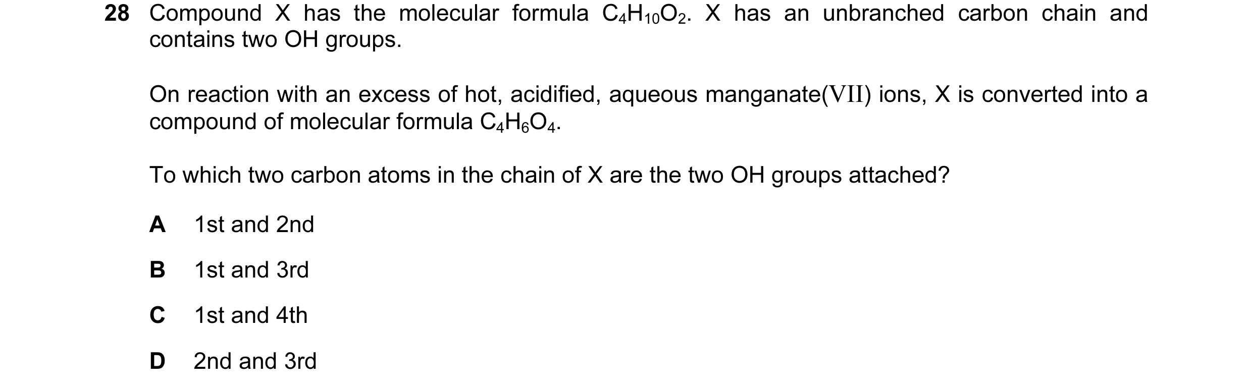 Question 128: Compound X has the molecular formula C4H10O2. X has an unbranched carbon chain and contains two OH groups. On reaction with an excess of ho…