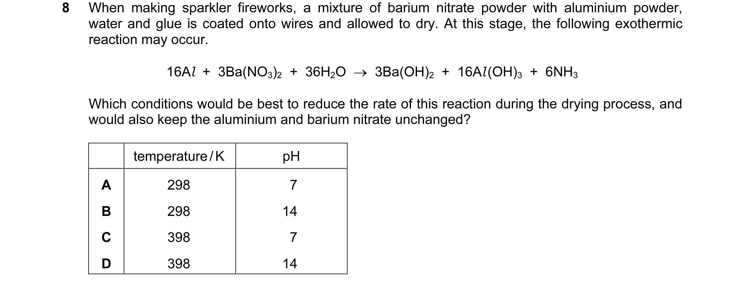 Question 26: When making sparkler fireworks, a mixture of barium nitrate powder with aluminium powder, water and glue is coated onto wires and allowed t…