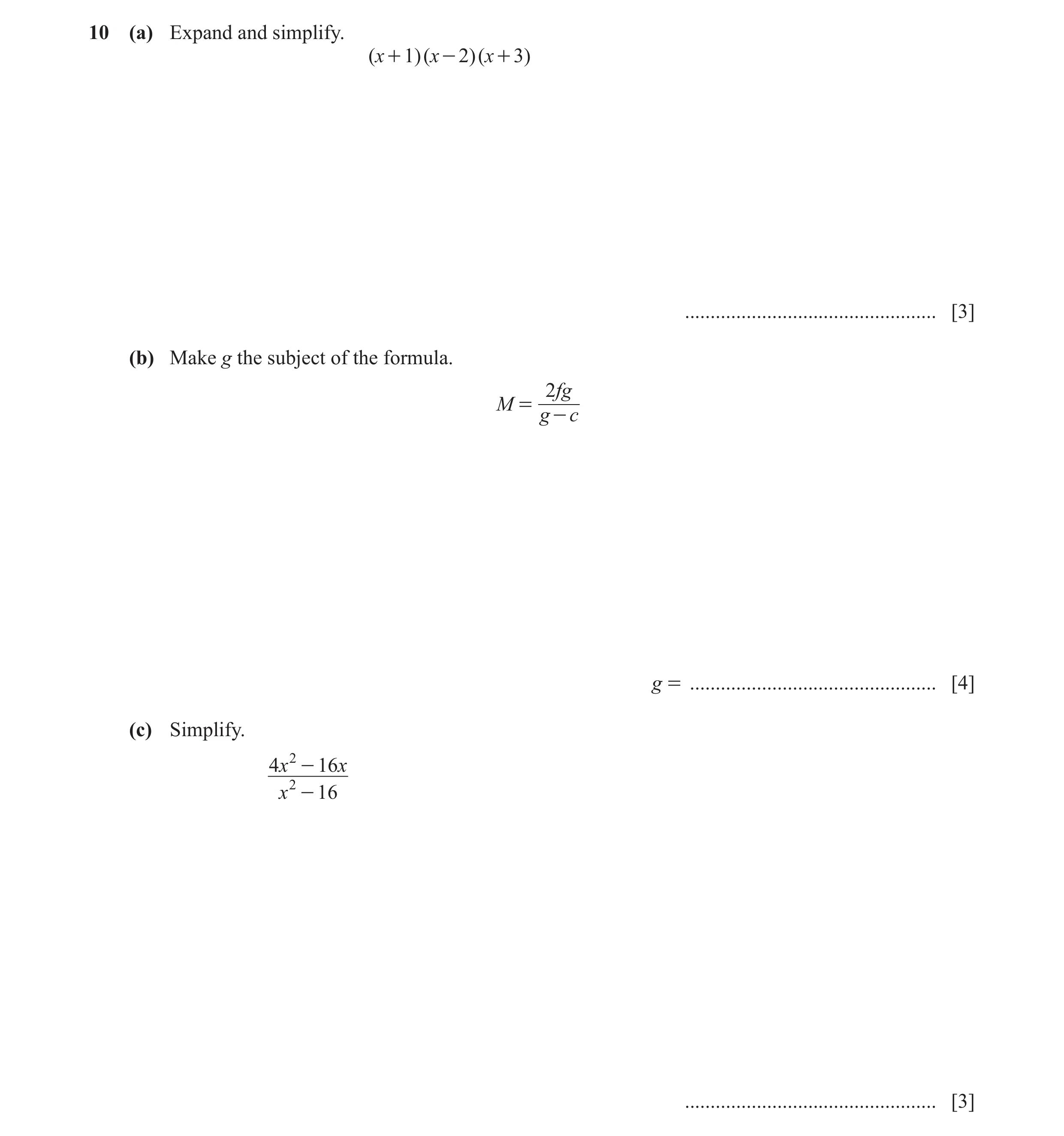 Question 65: (a) Expand and simplify. ( x + 1)( x - 2)( x + 3) ................................................. [3] (b) Make g the subject of the formu…