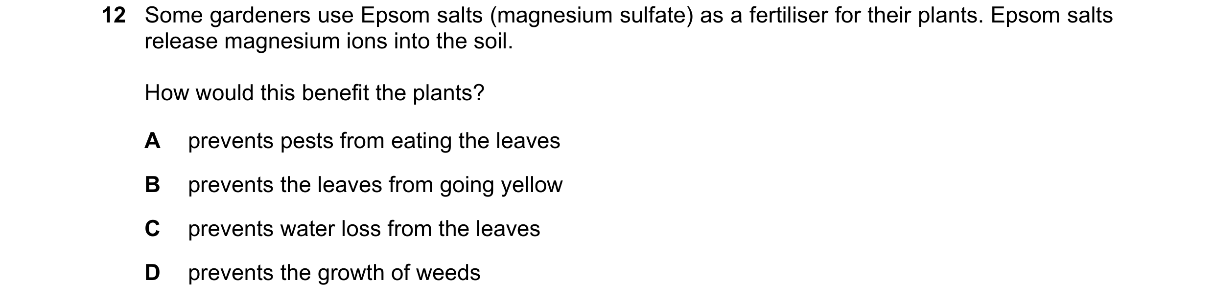 Question 6: Some gardeners use Epsom salts (magnesium sulfate) as a fertiliser for their plants. Epsom salts release magnesium ions into the soil. How …
