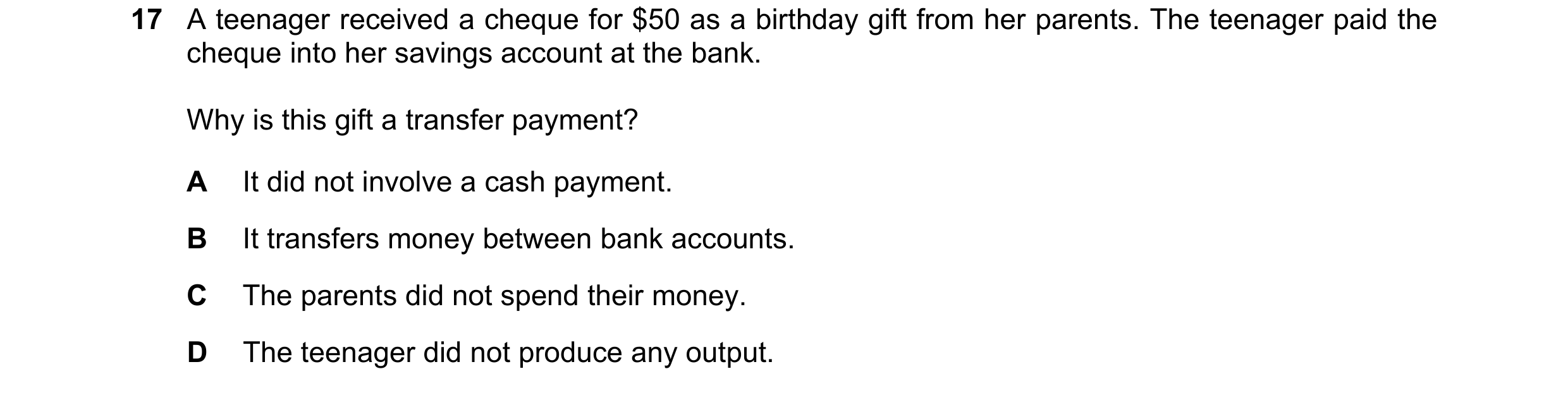 Question 23: A teenager received a cheque for $50 as a birthday gift from her parents. The teenager paid the cheque into her savings account at the bank…