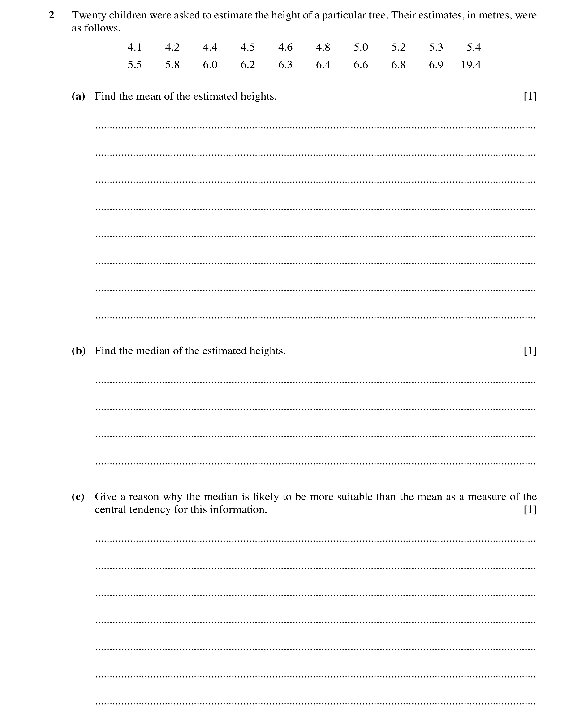 Question 22: Twenty children were asked to estimate the height of a particular tree. Their estimates, in metres, were as follows. 4.1 4.2 4.4 4.5 4.6 4.…
