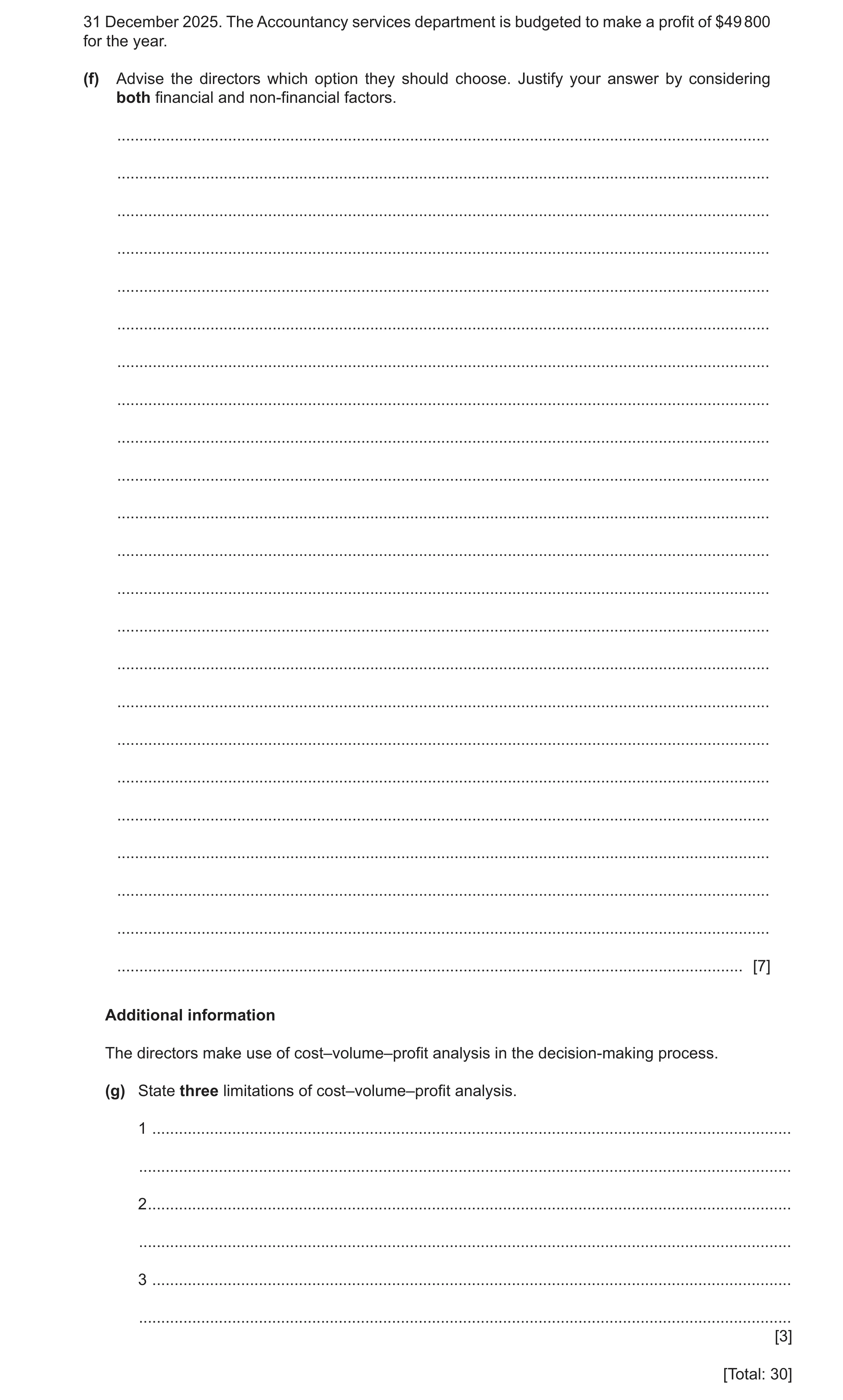 Question 40: December 2025. The Accountancy services department is budgeted to make a profit of $49 800 for the year. (f) Advise the directors which opt…