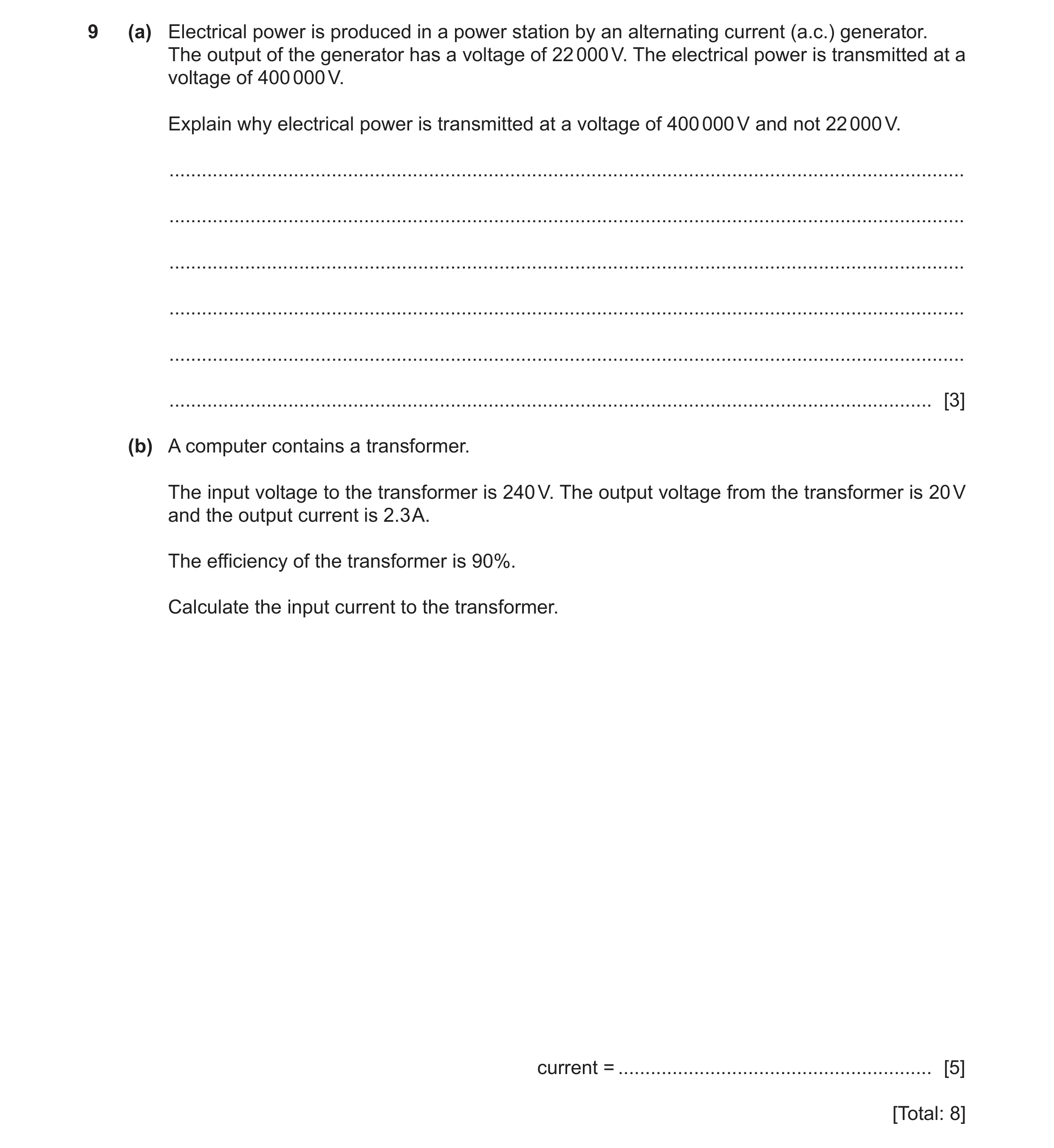 Question 24: (a) Electrical power is produced in a power station by an alternating current (a.c.) generator. The output of the generator has a voltage o…