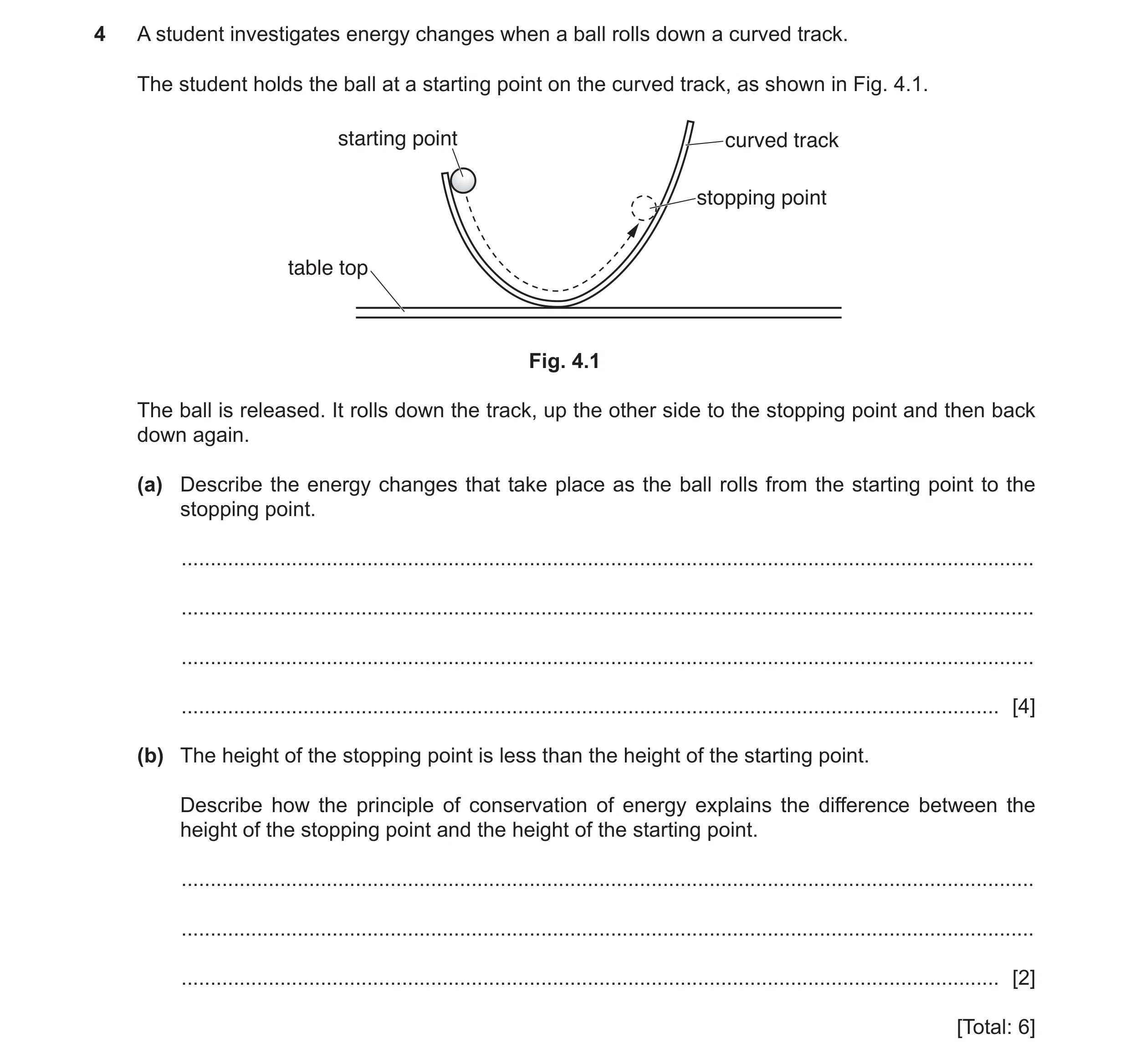 Question 101: A student investigates energy changes when a ball rolls down a curved track. The student holds the ball at a starting point on the curved t…