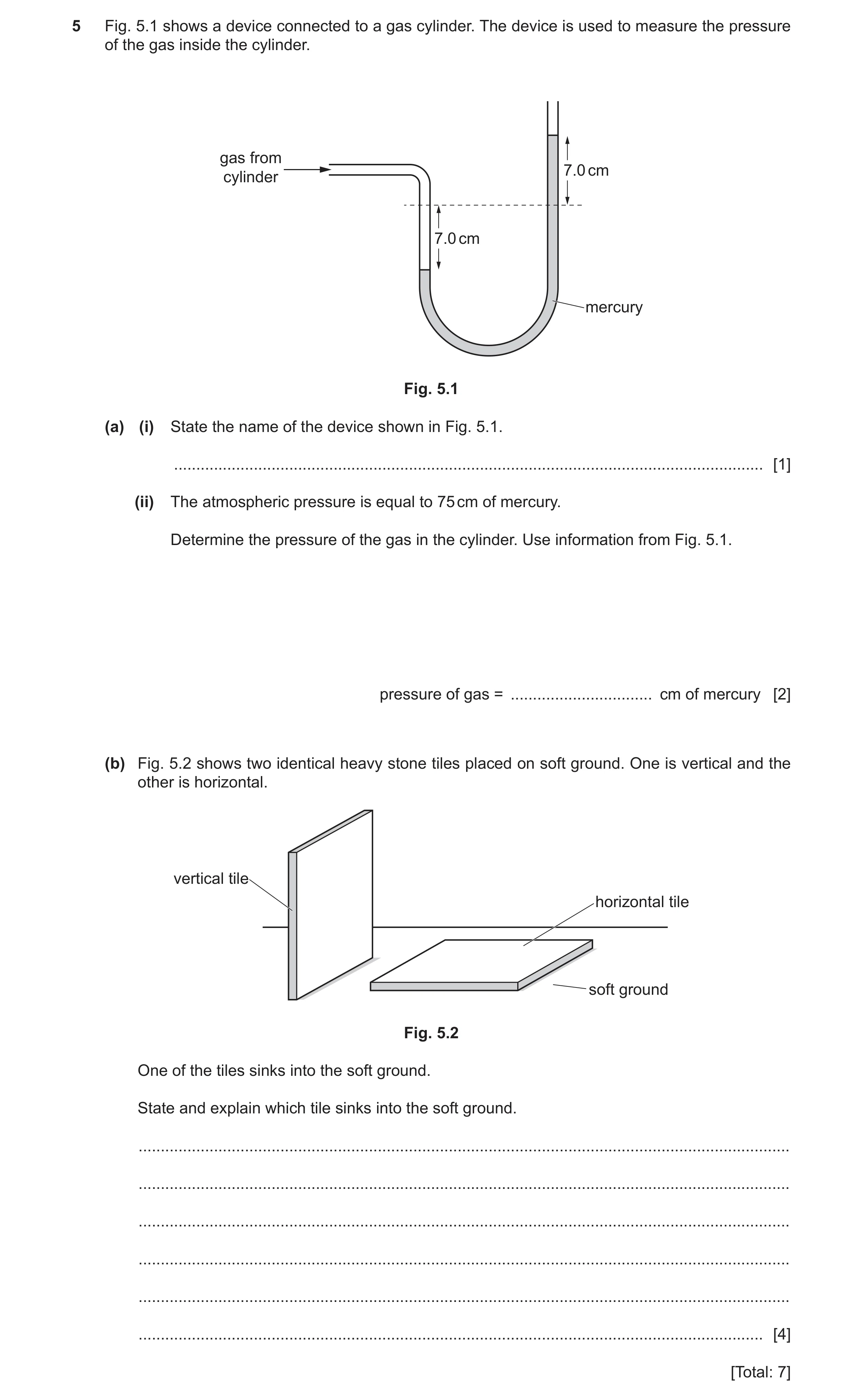 Question 19: Fig. 5.1 shows a device connected to a gas cylinder. The device is used to measure the pressure of the gas inside the cylinder. gas from 7.…