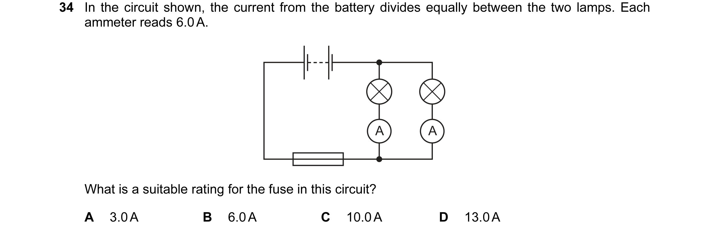 Question 44: In the circuit shown, the current from the battery divides equally between the two lamps. Each ammeter reads 6.0 A. A A What is a suitable …
