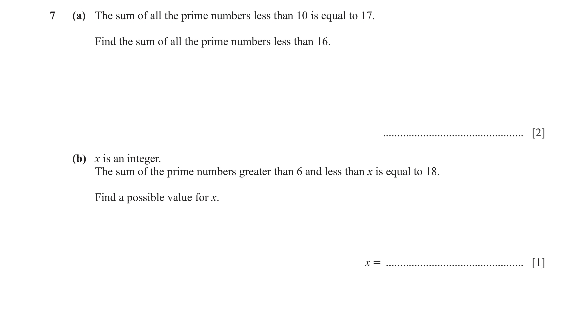 Question 64: (a) The sum of all the prime numbers less than 10 is equal to 17. Find the sum of all the prime numbers less than 16. .....................…