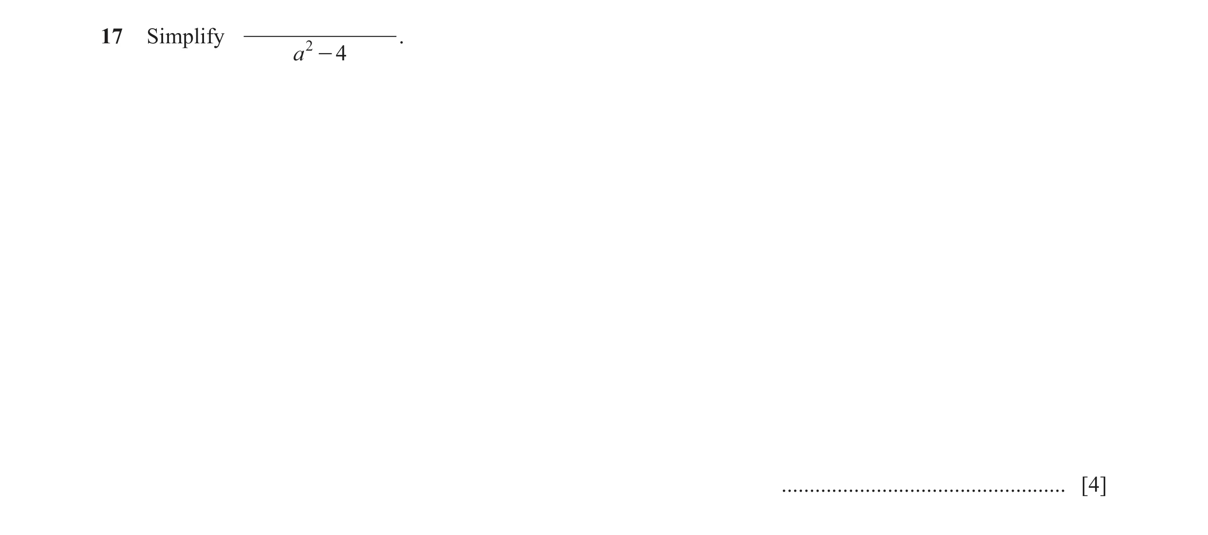 Question 6: Simplify 2 . a - 4 ................................................... [4]