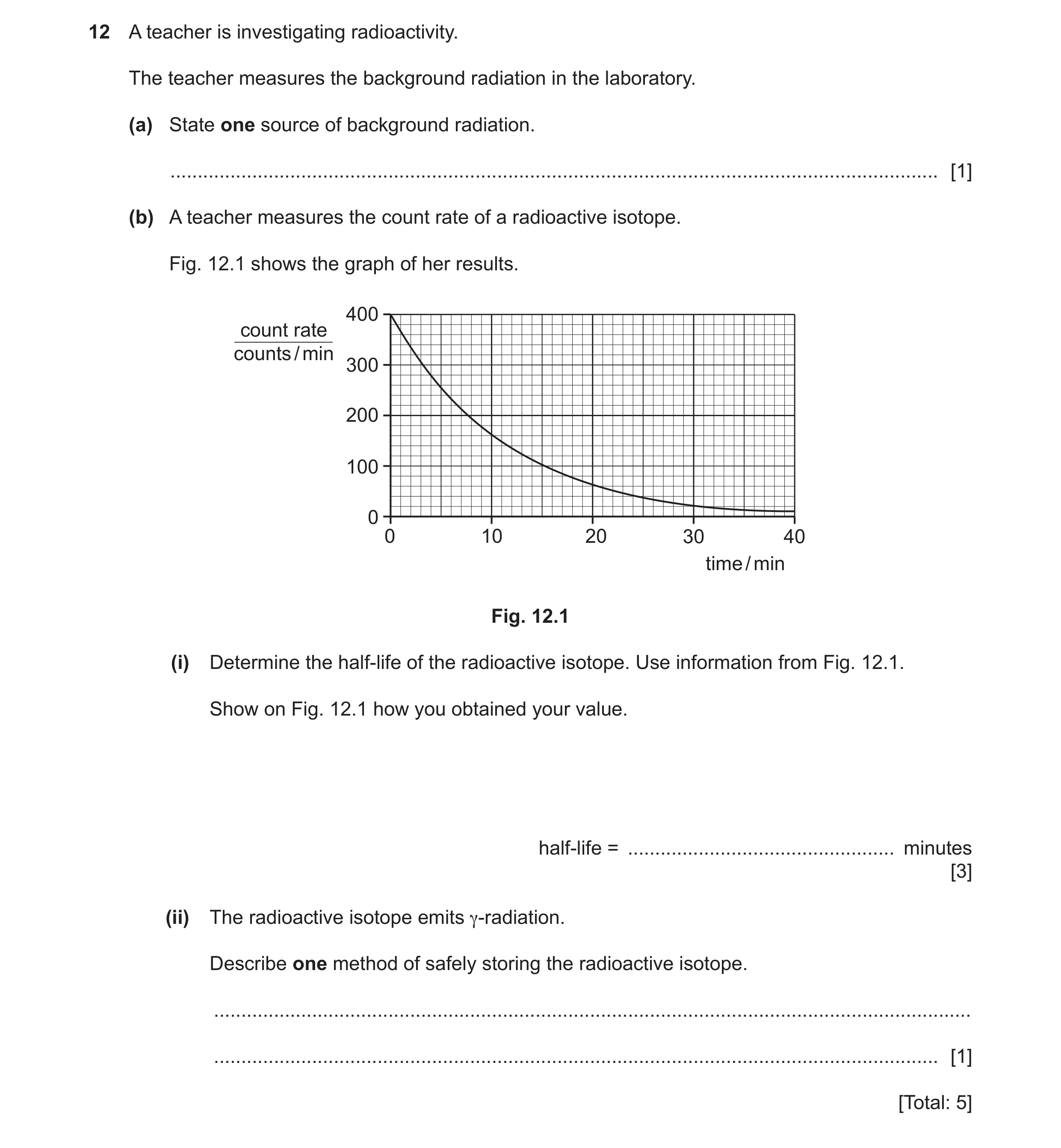 Question 62: A teacher is investigating radioactivity. The teacher measures the background radiation in the laboratory. (a) State one source of backgrou…