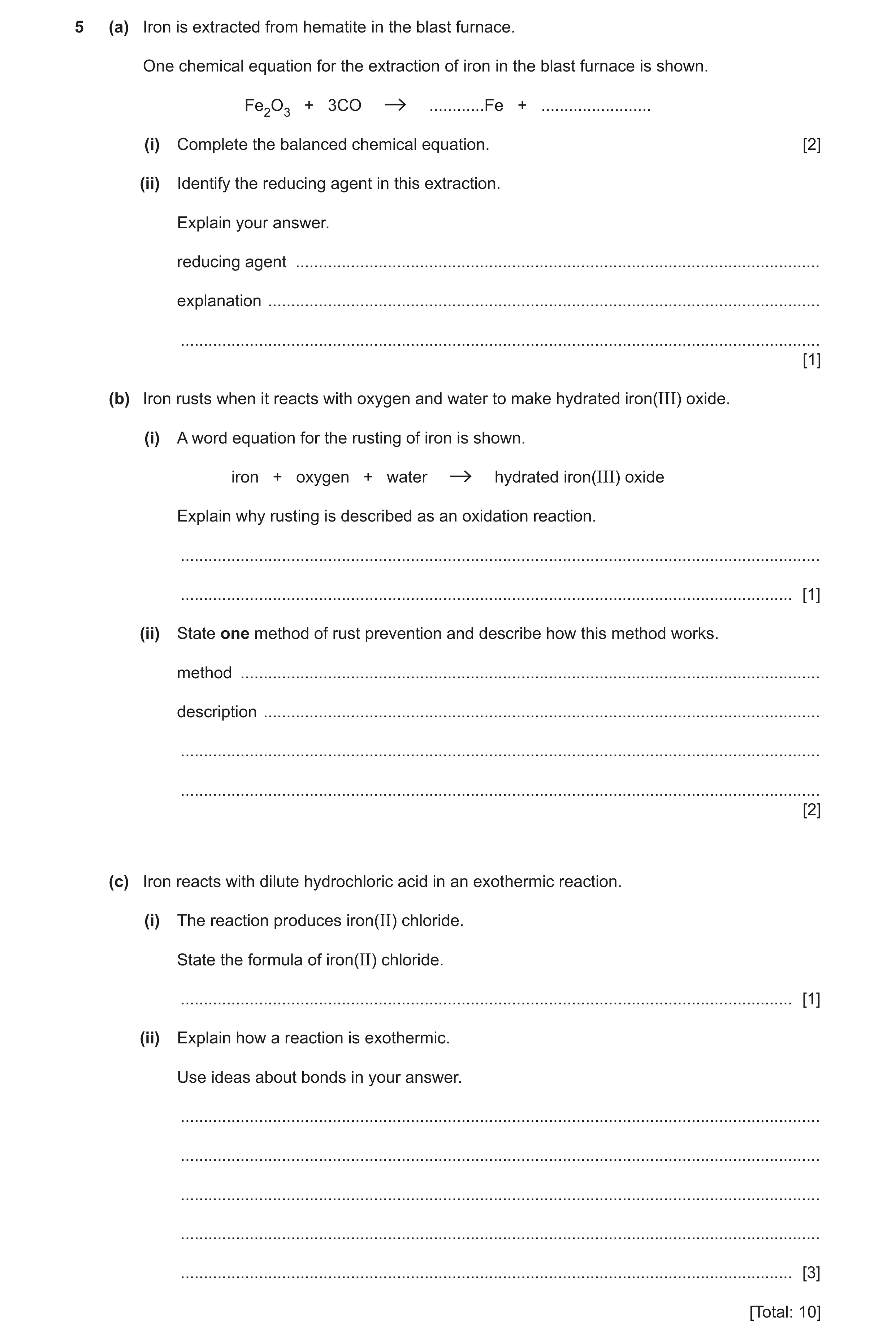 Question 17: (a) Iron is extracted from hematite in the blast furnace. One chemical equation for the extraction of iron in the blast furnace is shown. F…