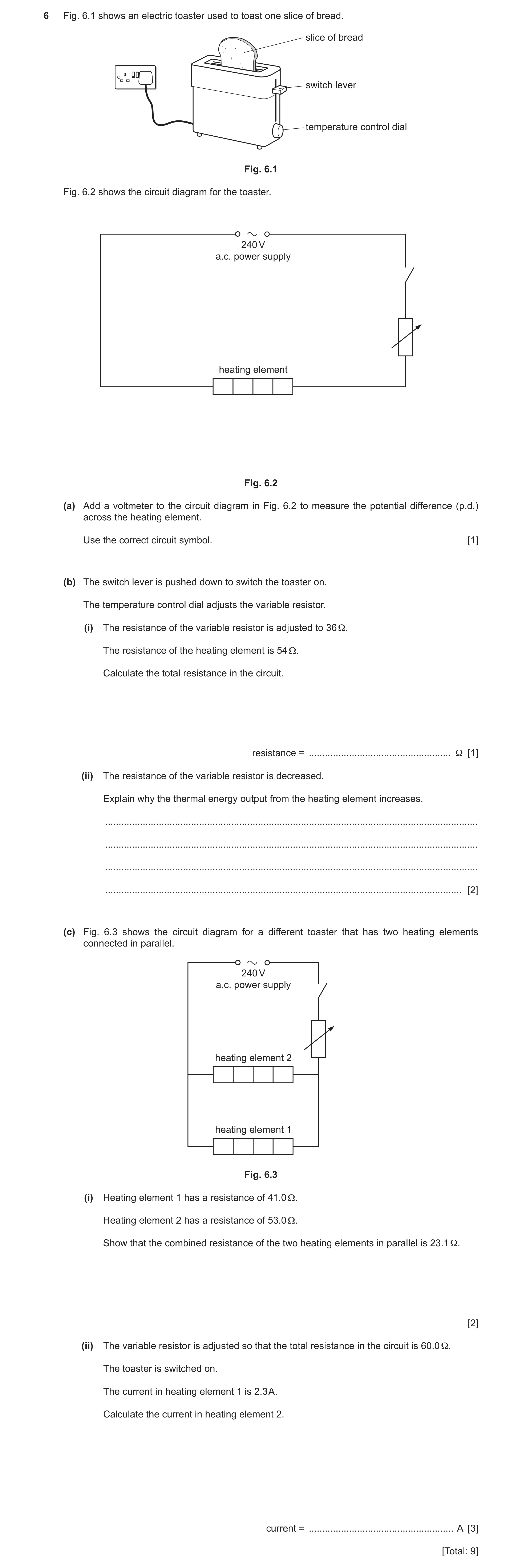 Question 39: Fig. 6.1 shows an electric toaster used to toast one slice of bread. slice of bread switch lever temperature control dial Fig. 6.1 Fig. 6.2…