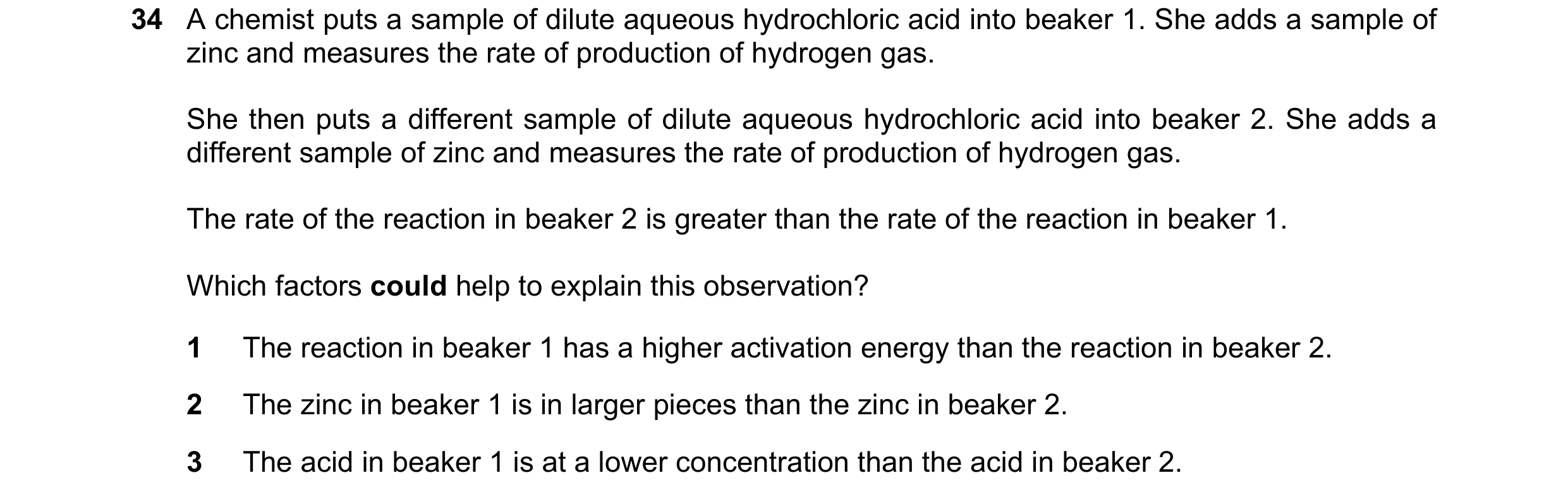 Question 71: A chemist puts a sample of dilute aqueous hydrochloric acid into beaker 1. She adds a sample of zinc and measures the rate of production of…
