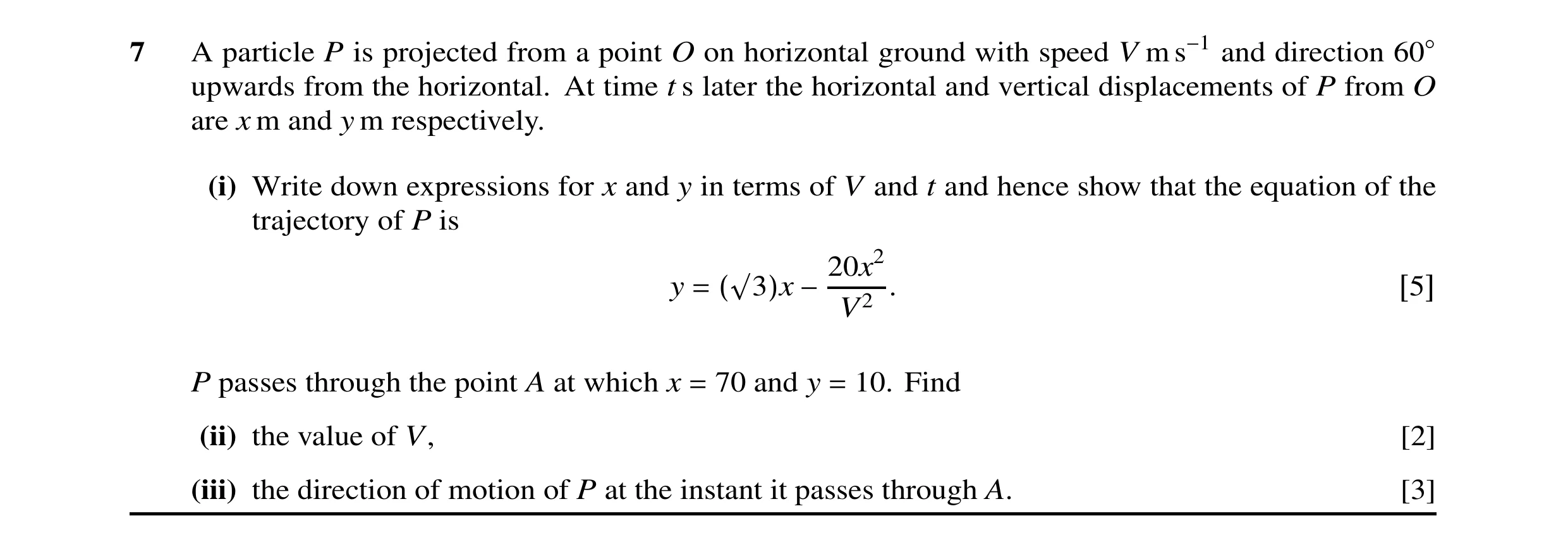 Question 18: A particle P is projected from a point O on horizontal ground with speed V m s−1 and direction 60◦ upwards from the horizontal. At time t s…