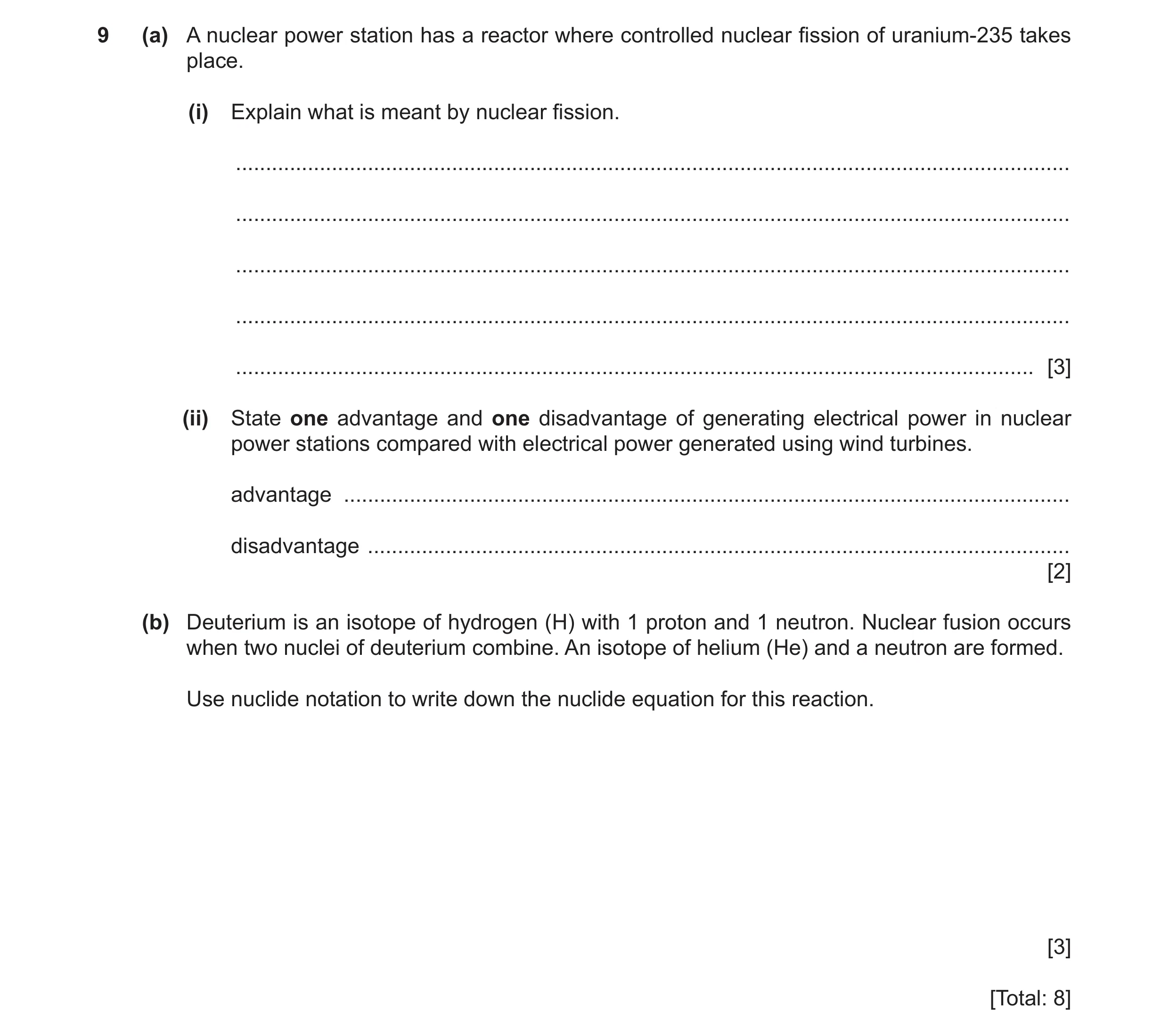 Question 49: (a) A nuclear power station has a reactor where controlled nuclear fission of uranium‑235 takes place. (i) Explain what is meant by nuclear…