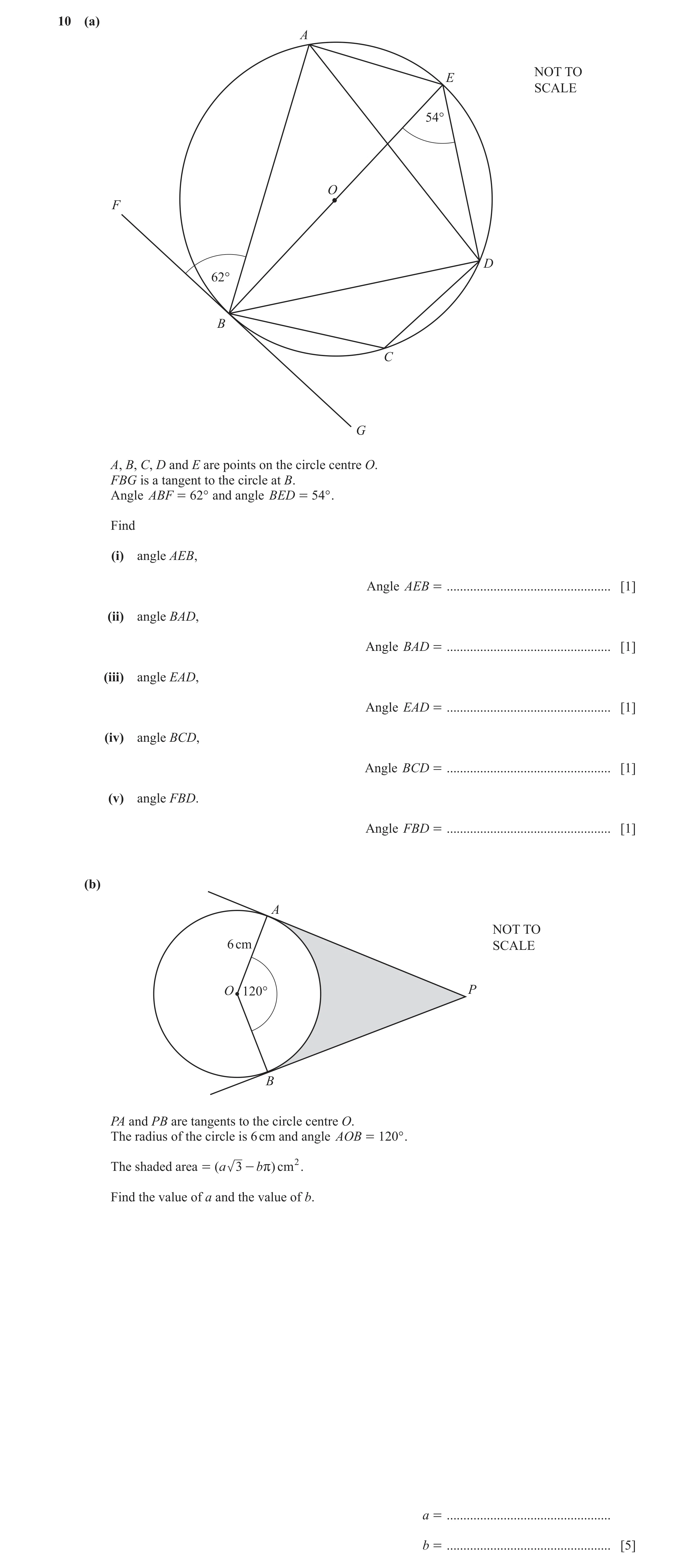 Question 6: (a) A NOT TO E SCALE 54° O F D 62° B C G A, B, C, D and E are points on the circle centre O. FBG is a tangent to the circle at B. Angle ABF…