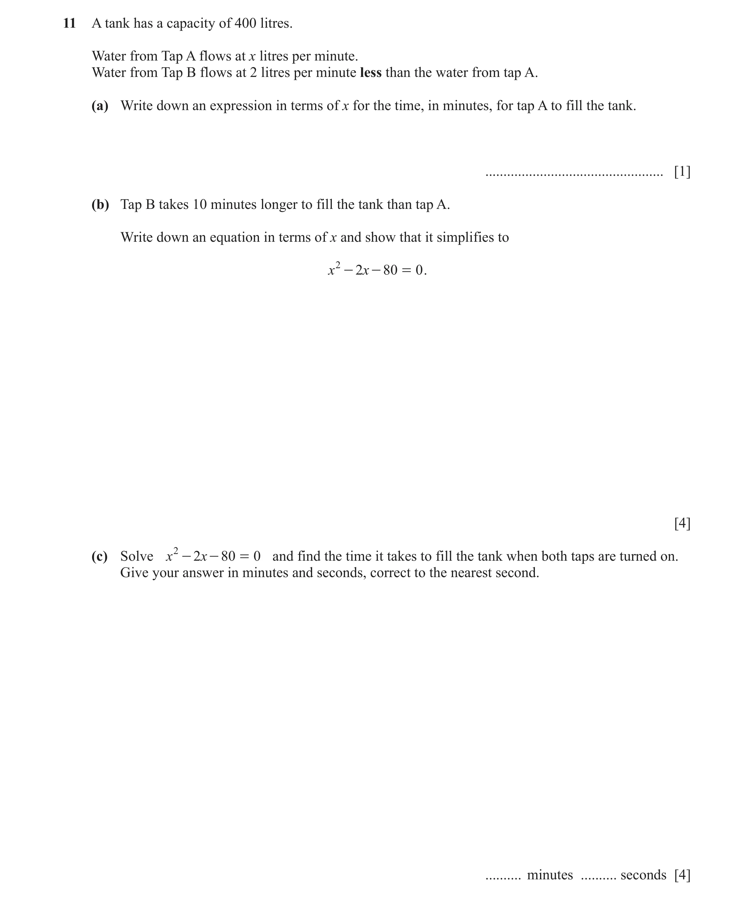 Question 54: A tank has a capacity of 400 litres. Water from Tap A flows at x litres per minute. Water from Tap B flows at 2 litres per minute less than…