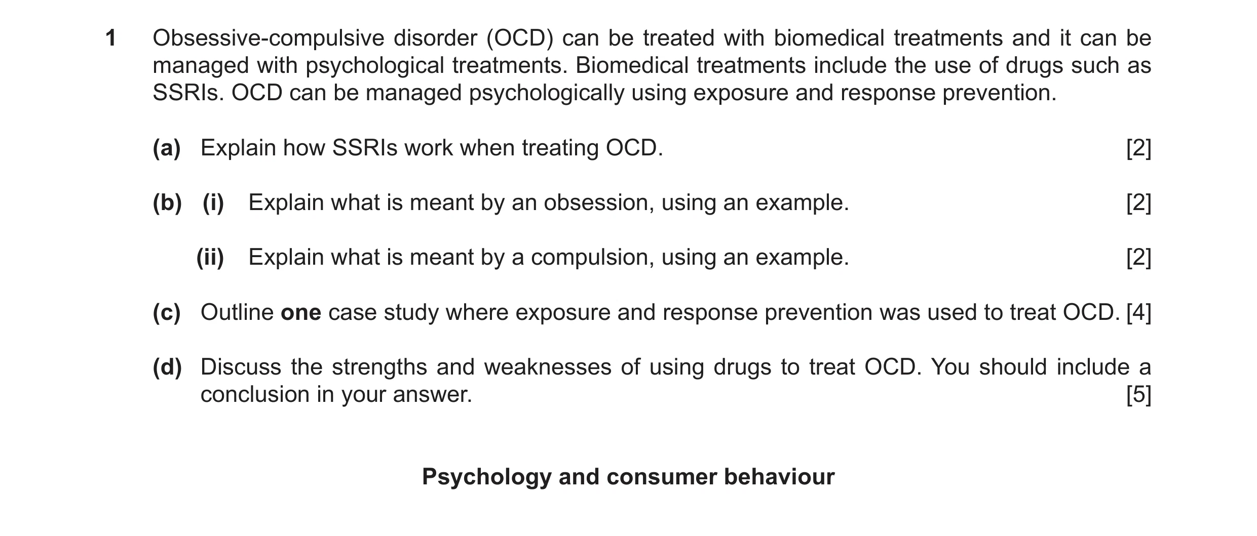 Question 18: Obsessive-compulsive disorder (OCD) can be treated with biomedical treatments and it can be managed with psychological treatments. Biomedic…