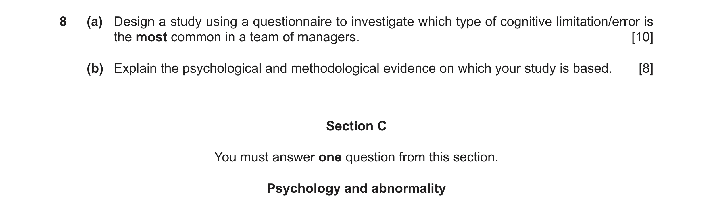 Question 50: (a) Design a study using a questionnaire to investigate which type of cognitive limitation/error is the most common in a team of managers. …