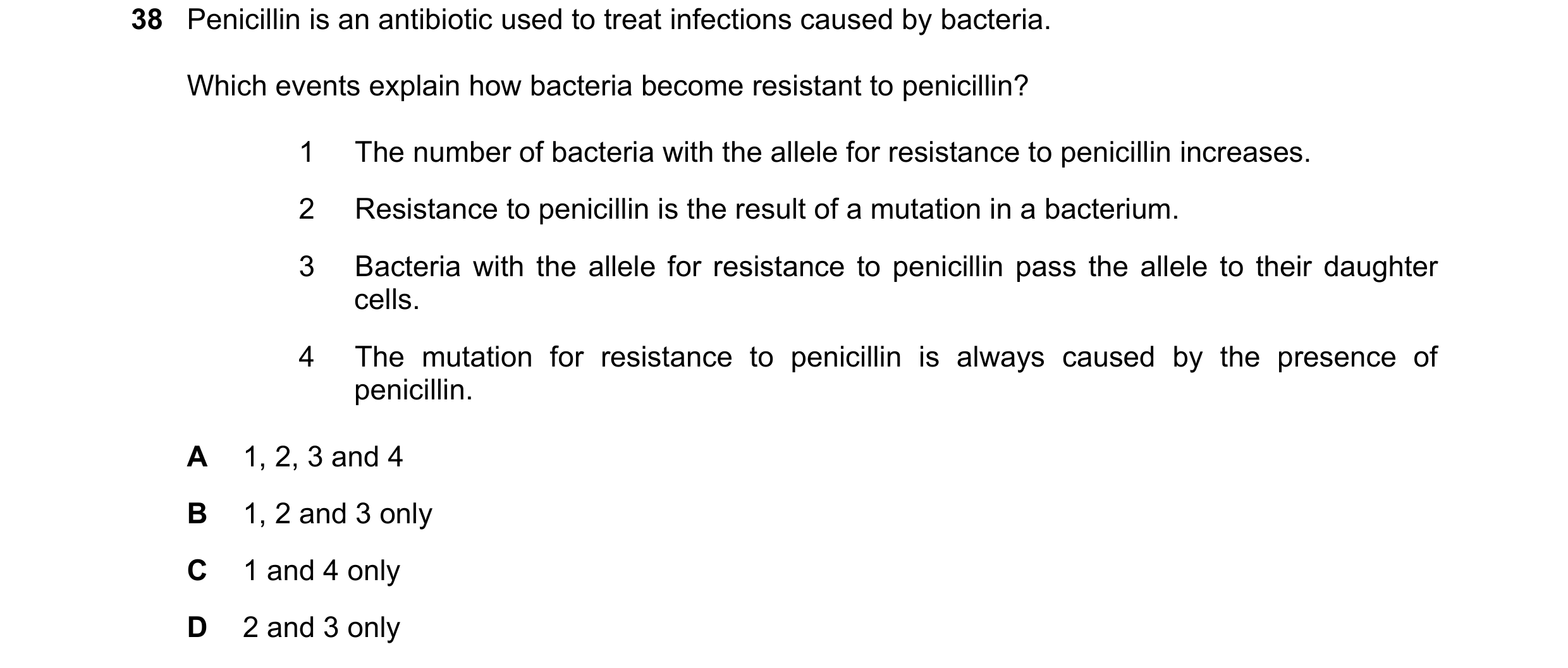 Question 72: Penicillin is an antibiotic used to treat infections caused by bacteria. Which events explain how bacteria become resistant to penicillin? …