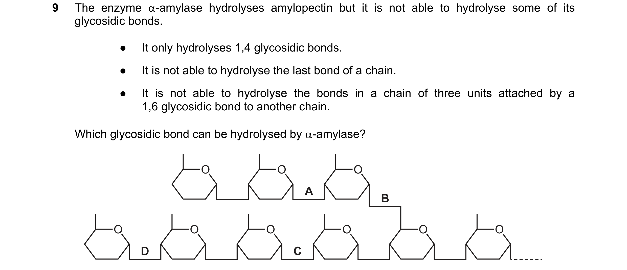 Question 292: The enzyme α-amylase hydrolyses amylopectin but it is not able to hydrolyse some of its glycosidic bonds. ● It only hydrolyses 1,4 glycosid…
