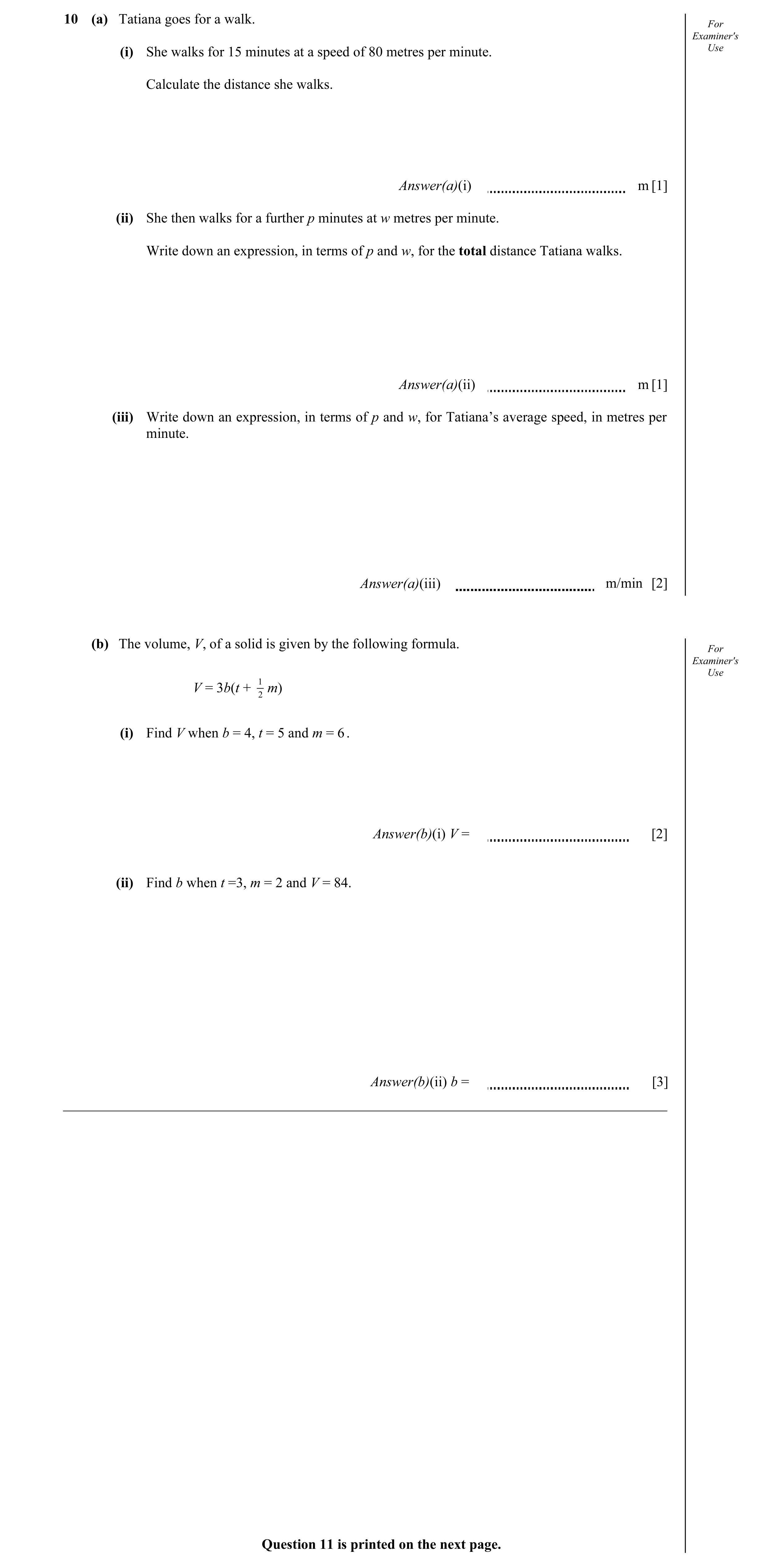 Question 13: (a) Tatiana goes for a walk. For Examiner's (i) She walks for 15 minutes at a speed of 80 metres per minute. Use Calculate the distance she…