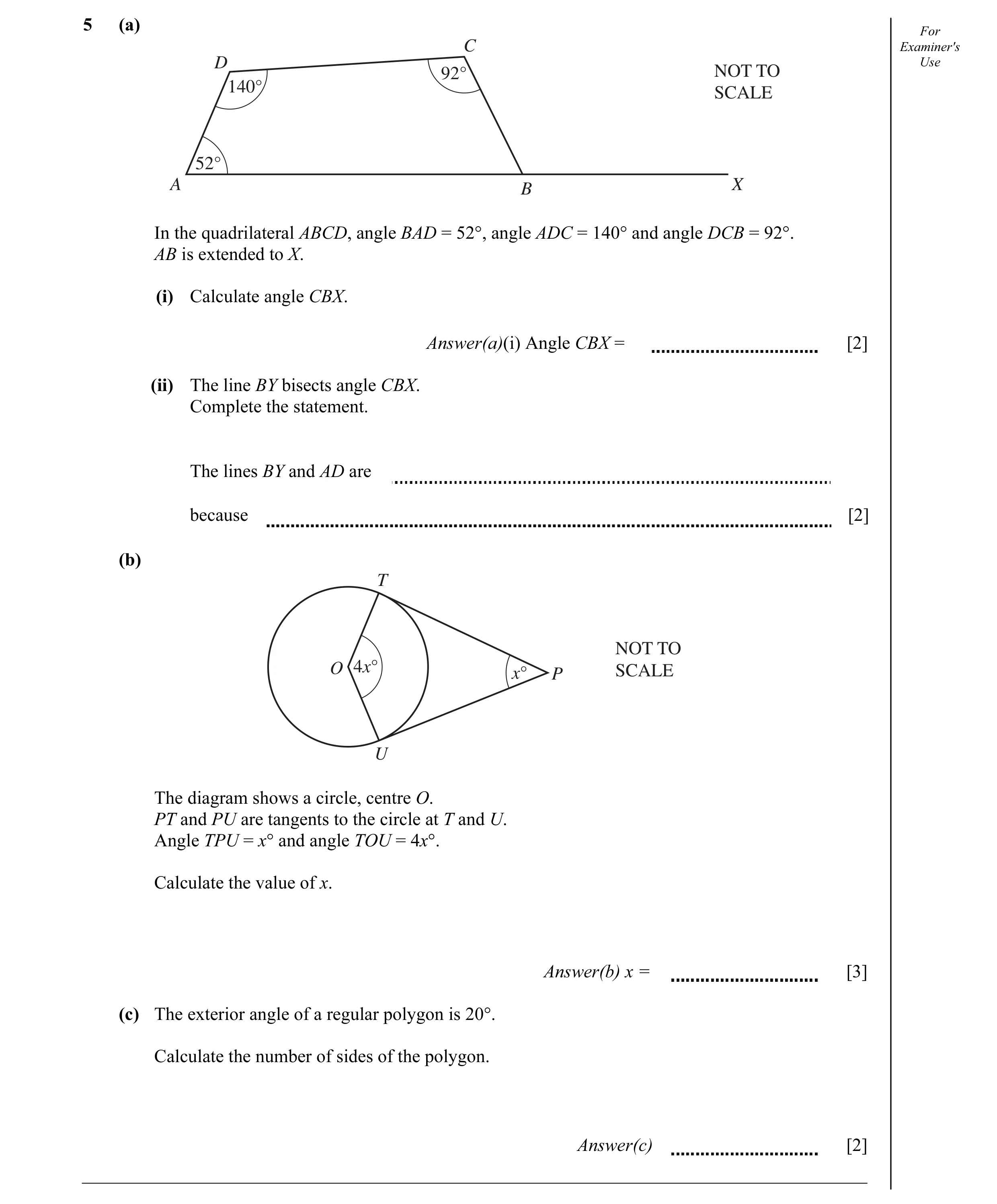 Question 14: (a) For C Examiner's D 92° NOT TO Use 140° SCALE 52° A B X In the quadrilateral ABCD, angle BAD = 52°, angle ADC = 140° and angle DCB = 92°…