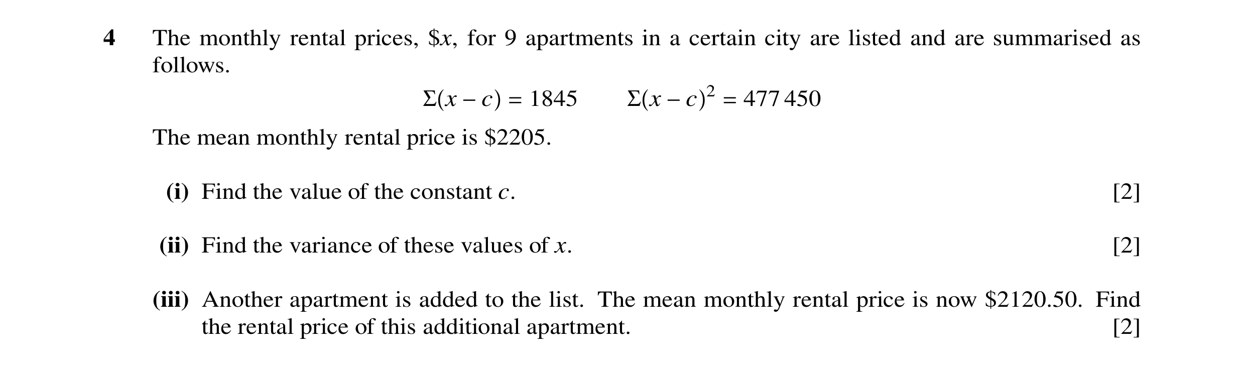 Question 50: The monthly rental prices, $x, for 9 apartments in a certain city are listed and are summarised as follows. Σ x −c = 1845 Σ x −c 2 = 477 45…