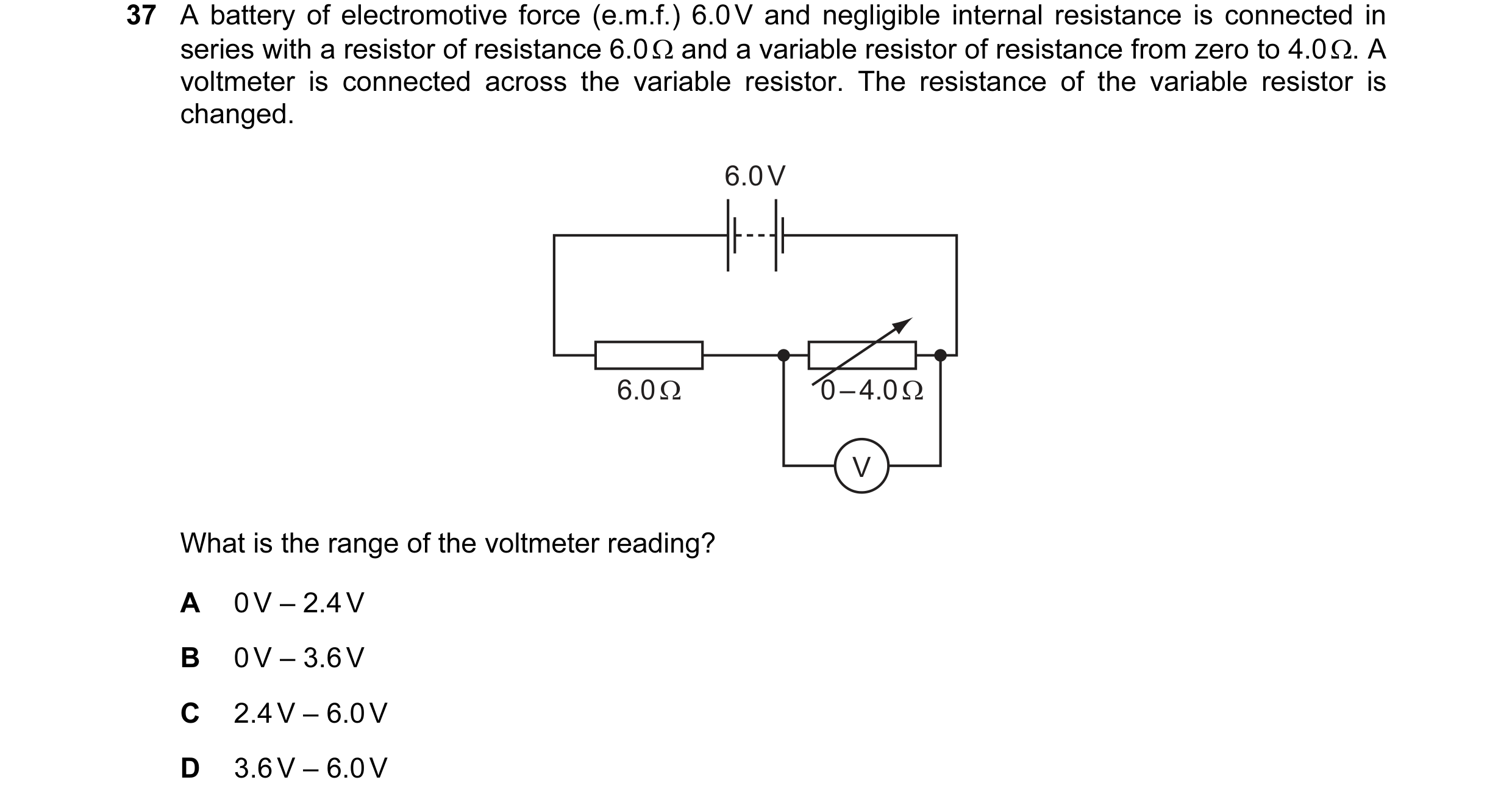 Question 49: A battery of electromotive force (e.m.f.) 6.0 V and negligible internal resistance is connected in series with a resistor of resistance 6.0…
