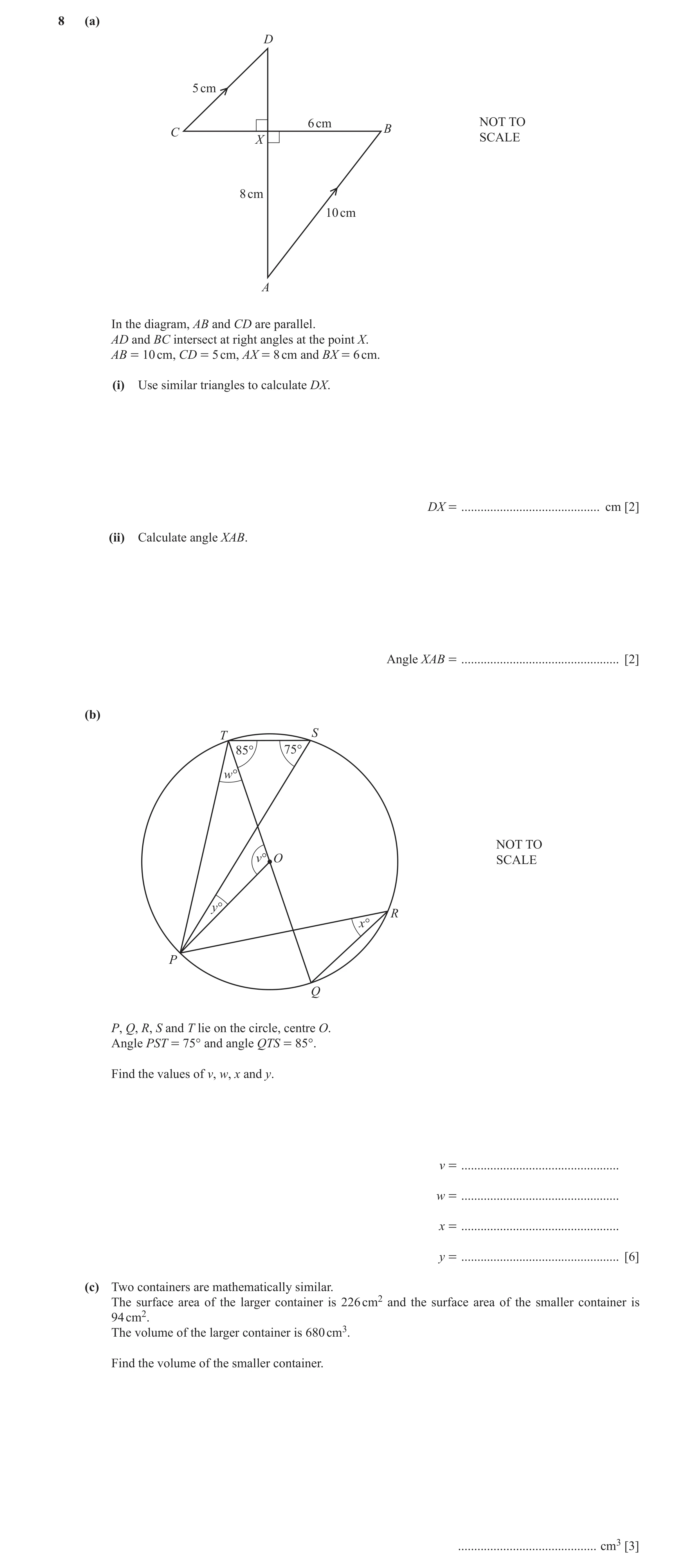 Question 6: (a) D 5 cm 6 cm NOT TO B C X SCALE 8 cm 10 cm A In the diagram, AB and CD are parallel. AD and BC intersect at right angles at the point X.…
