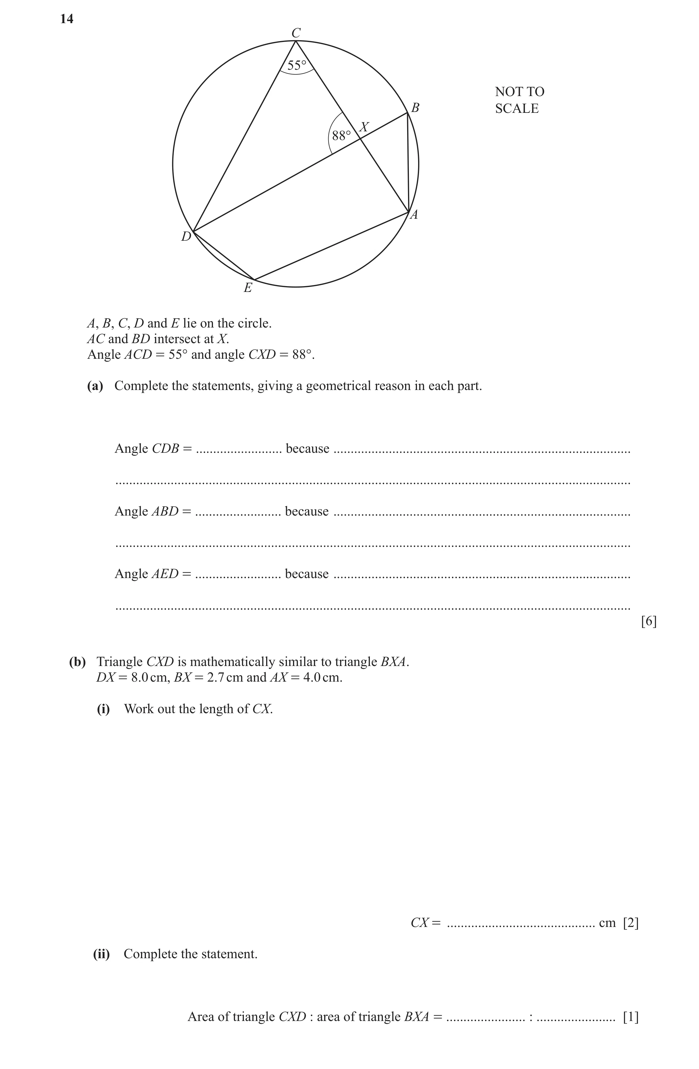 Question 78: C 55° NOT TO B SCALE X 88° A D E A, B, C, D and E lie on the circle. AC and BD intersect at X. Angle ACD = 55° and angle CXD = 88°. (a) Com…