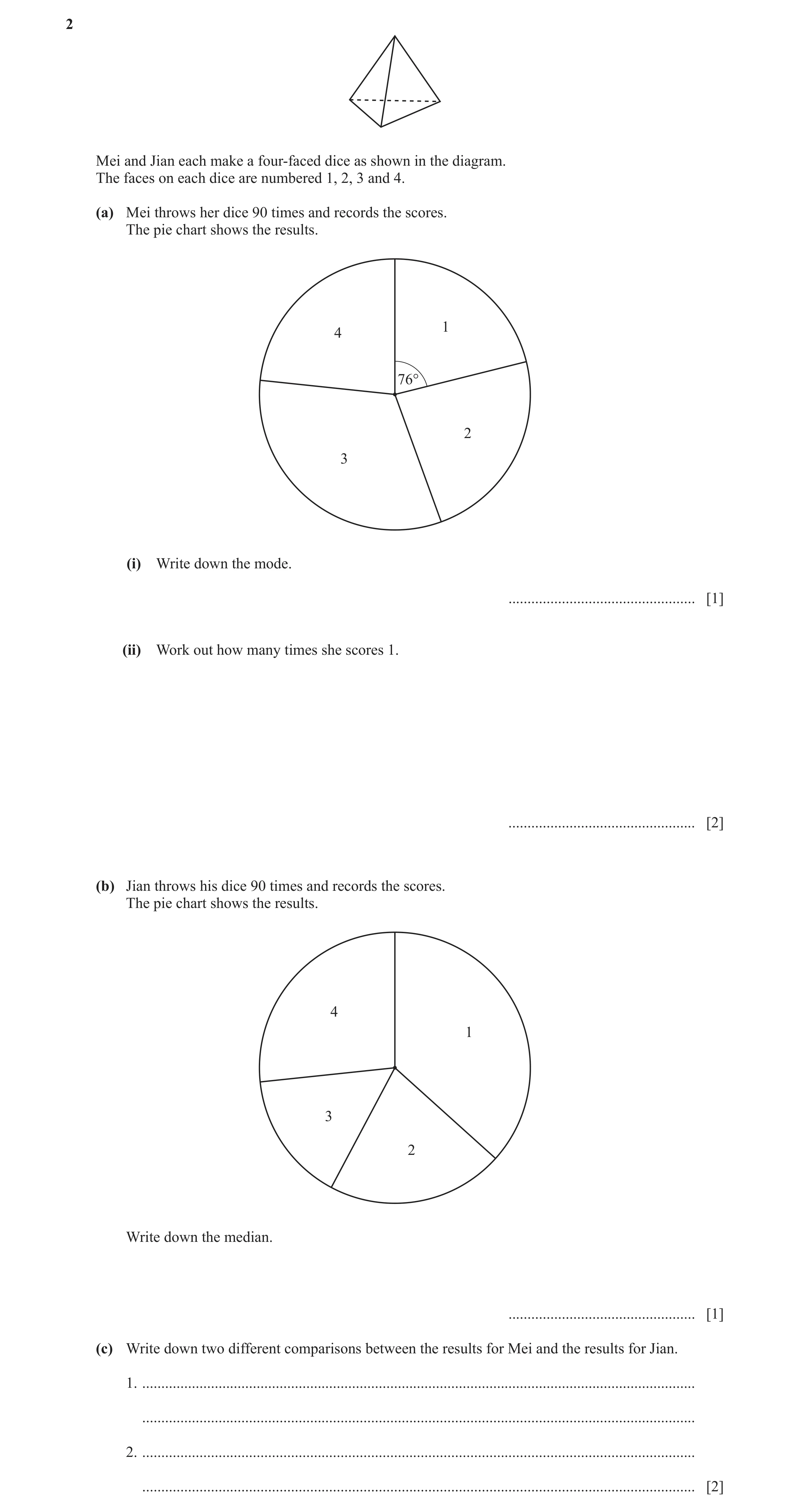 Question 13: Mei and Jian each make a four-faced dice as shown in the diagram. The faces on each dice are numbered 1, 2, 3 and 4. (a) Mei throws her dic…