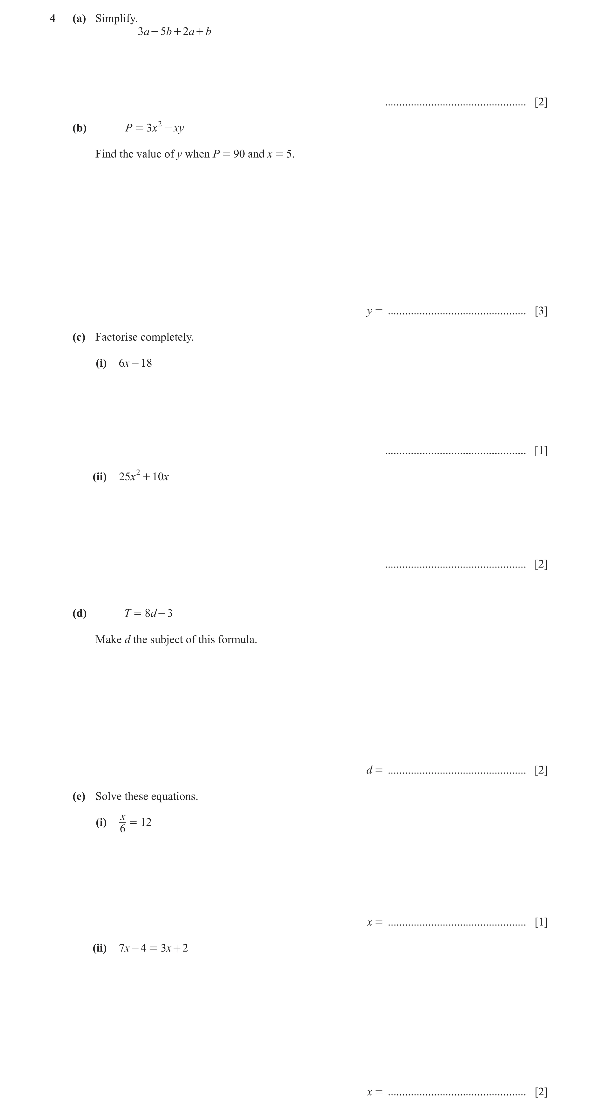 Question 46: (a) Simplify. 3a - 5b + 2a + b ................................................. [2] (b) P = 3x 2 - xy Find the value of y when P = 90 and …