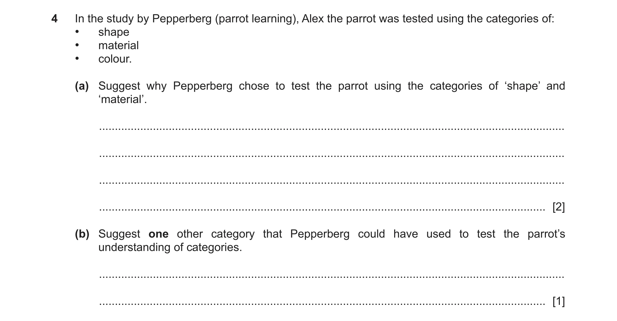 Question 344: In the study by Pepperberg (parrot learning), Alex the parrot was tested using the categories of: • shape • material • colour. (a) Suggest …