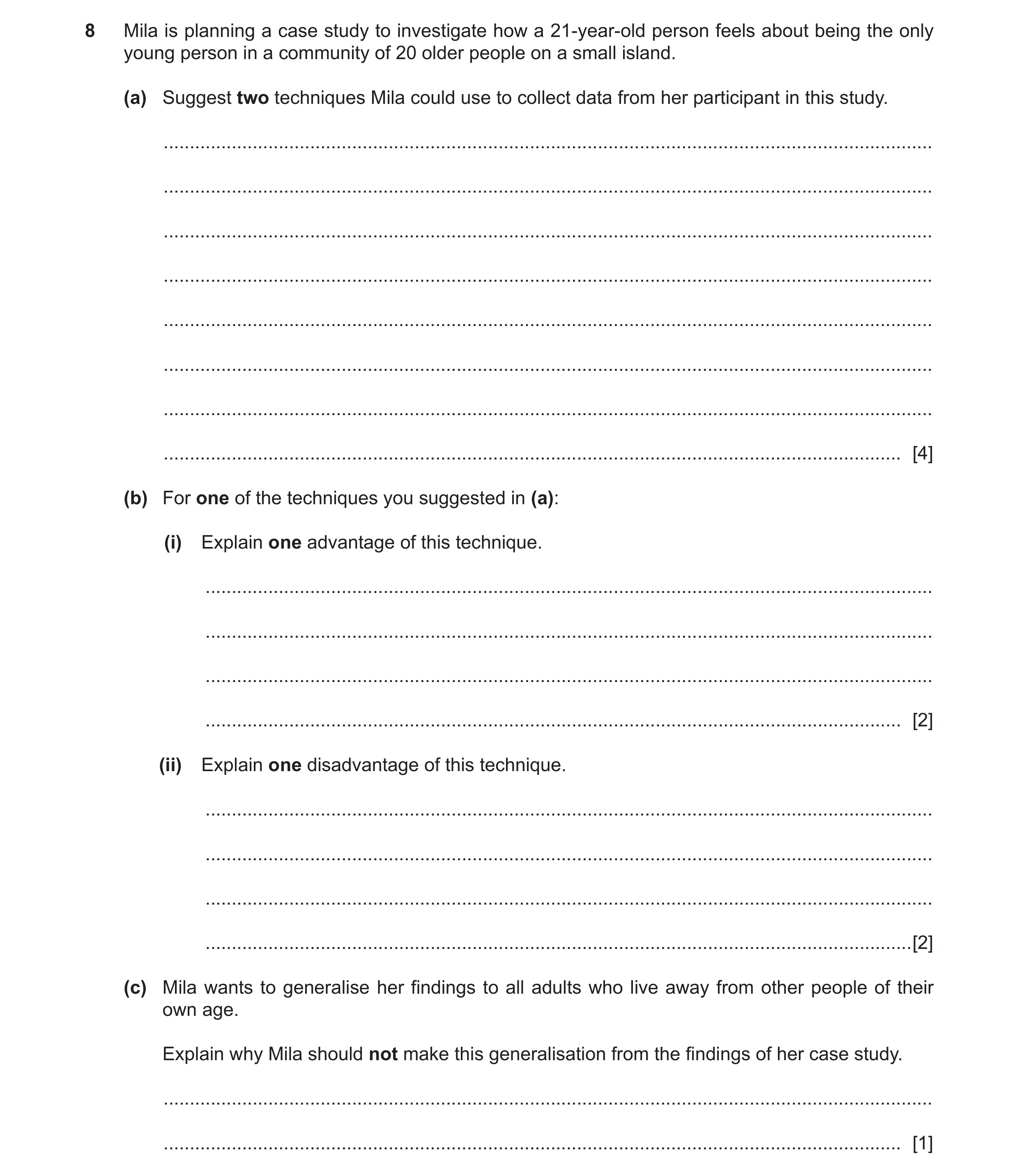 Question 348: Mila is planning a case study to investigate how a 21-year-old person feels about being the only young person in a community of 20 older pe…
