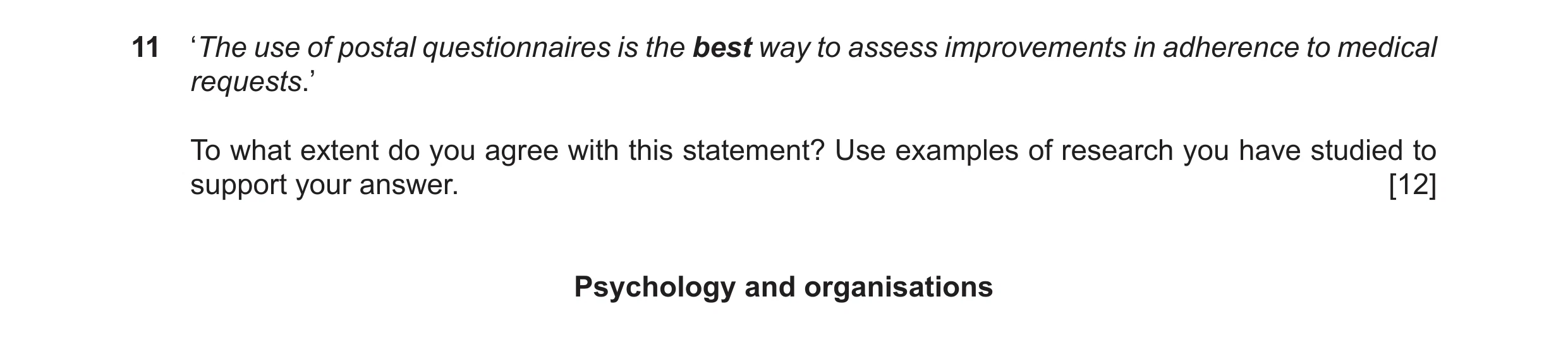 Question 26: ‘The use of postal questionnaires is the best way to assess improvements in adherence to medical requests.’ To what extent do you agree wit…